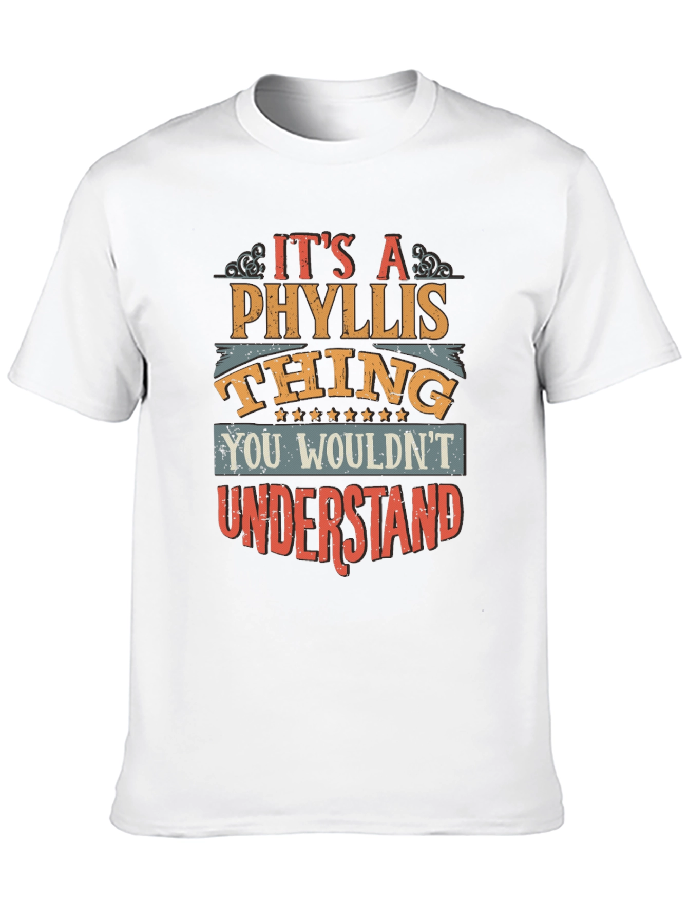 Phyllis Thing T-Shirt - You Wouldnt Understand