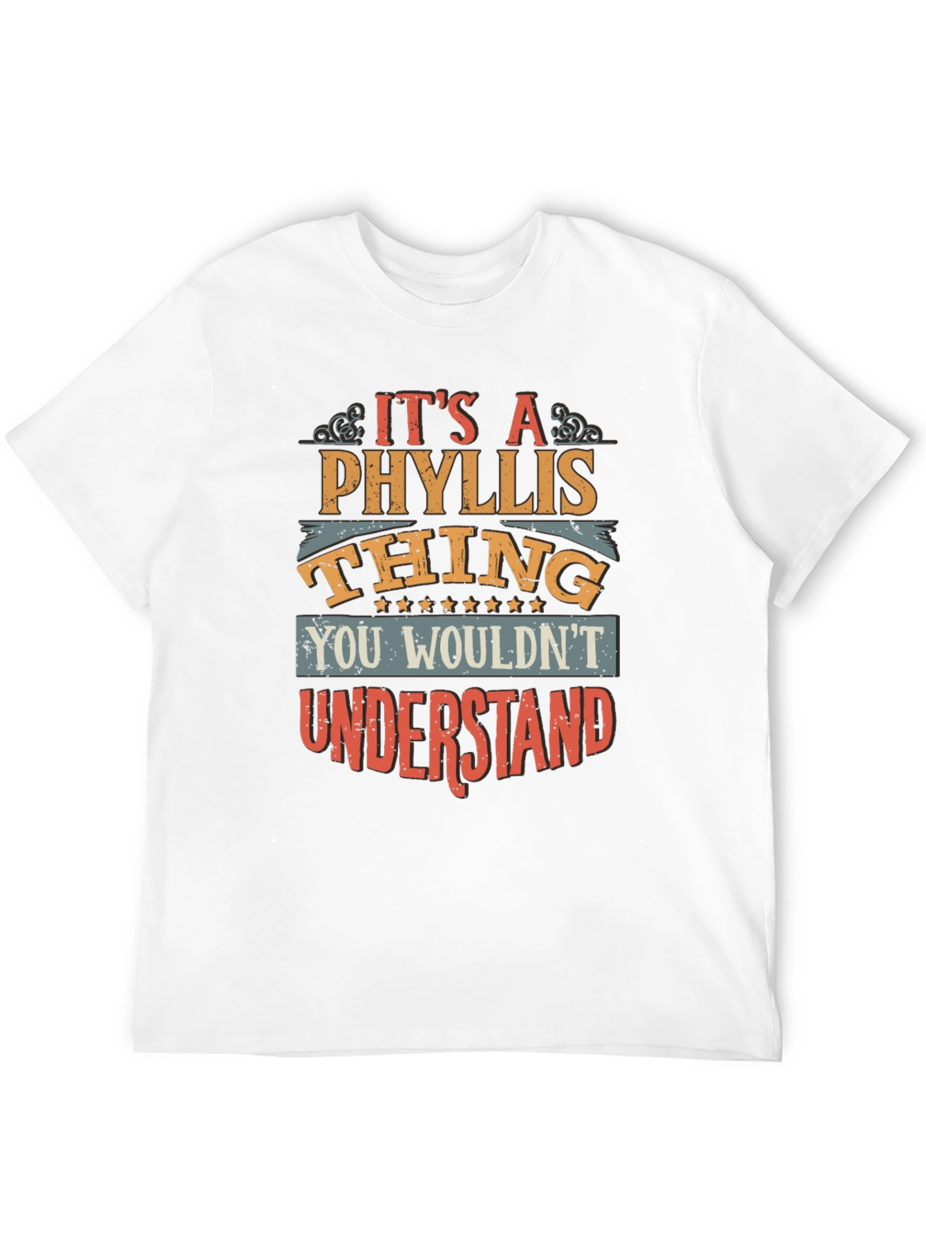 Phyllis Thing T-Shirt - You Wouldnt Understand