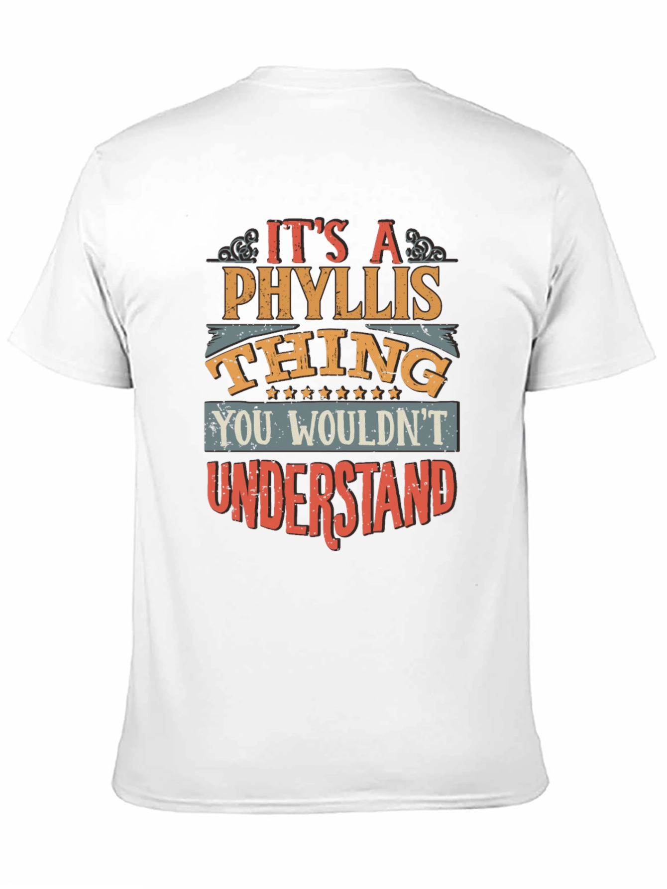 Phyllis Thing T-Shirt - You Wouldnt Understand