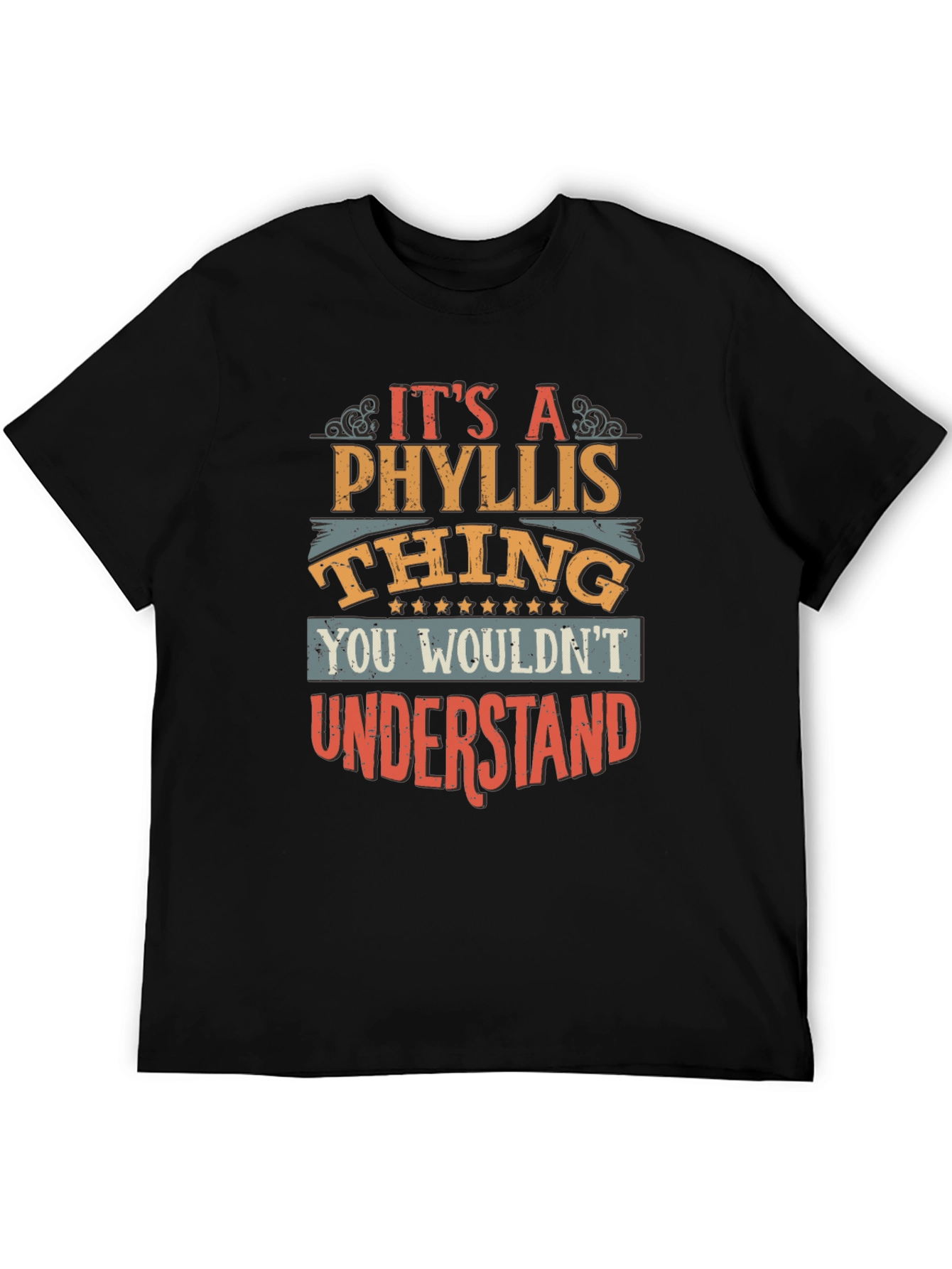 Phyllis Thing T-Shirt - You Wouldnt Understand
