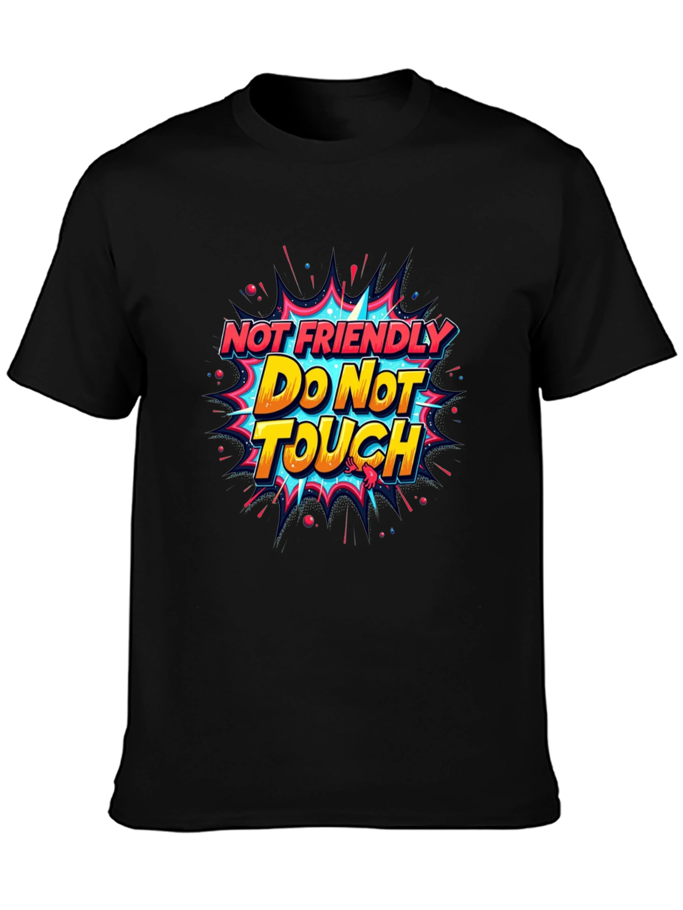 Not Friendly Do Not Touch Graphic Tee