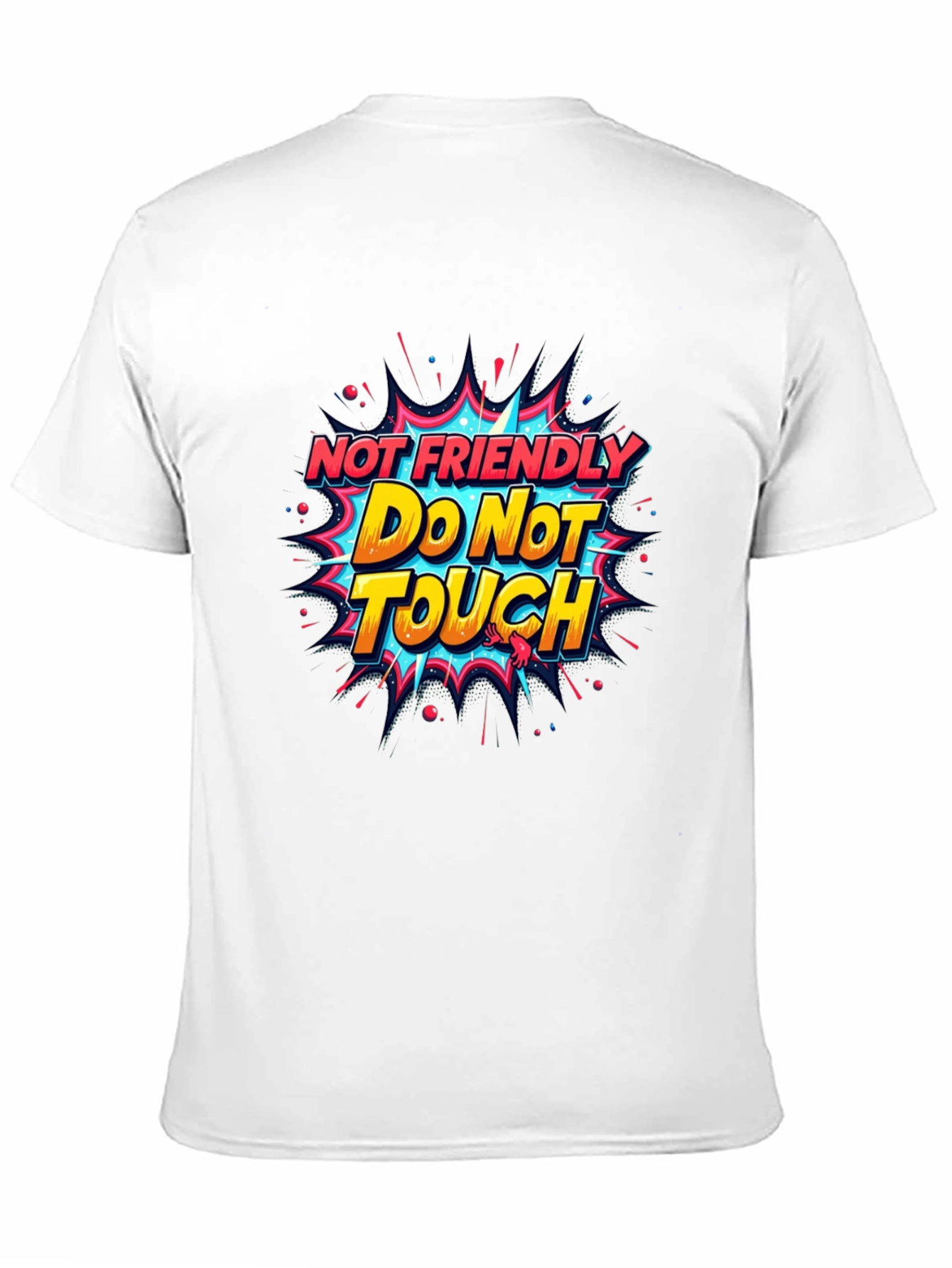 Not Friendly Do Not Touch Graphic Tee