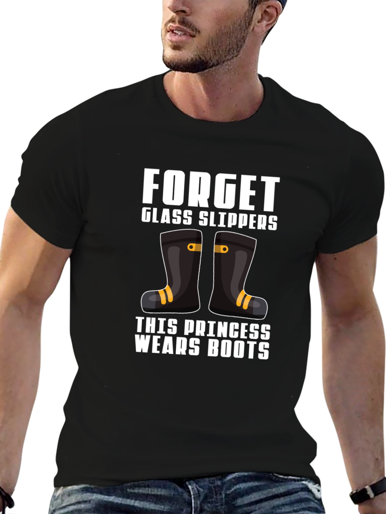 Forget Glass Slippers Princess Wears Boots T-Shirt