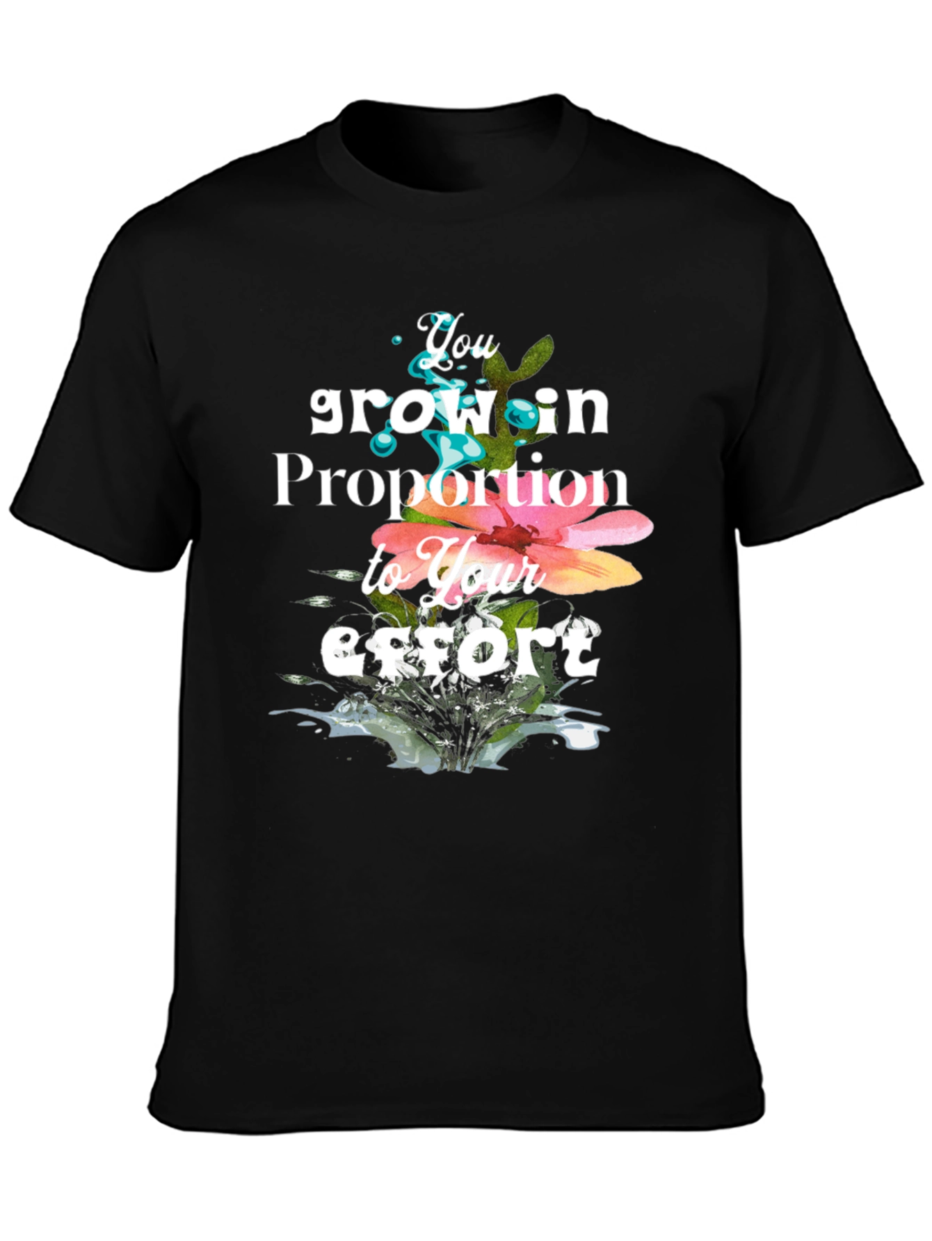 Grow in Proportion T-Shirt - Effort Design