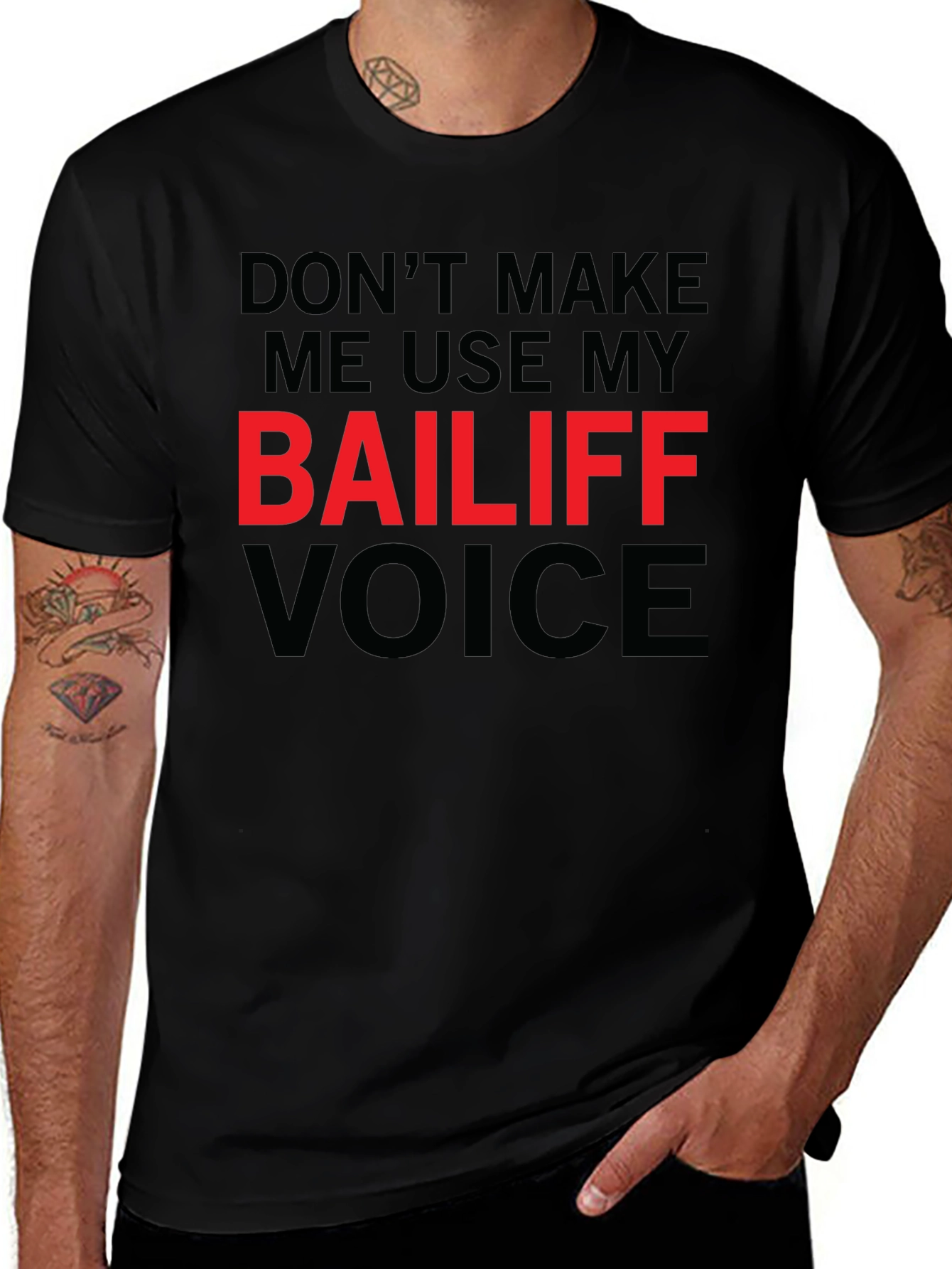 Bailiff Voice T-Shirt: Funny Sarcastic Tee
