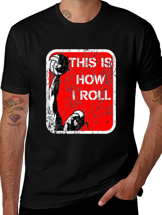 Volleyball Player This is How I Roll Graphic Tee