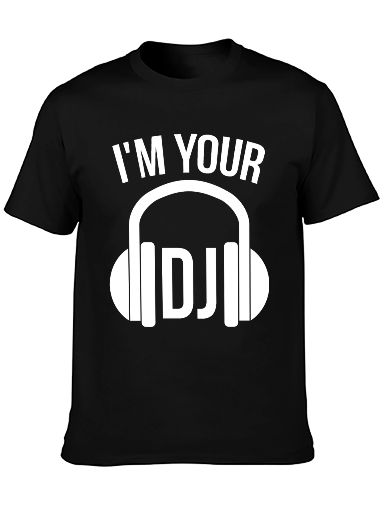 Im Your DJ Graphic Tee - Music Lovers T-Shirt