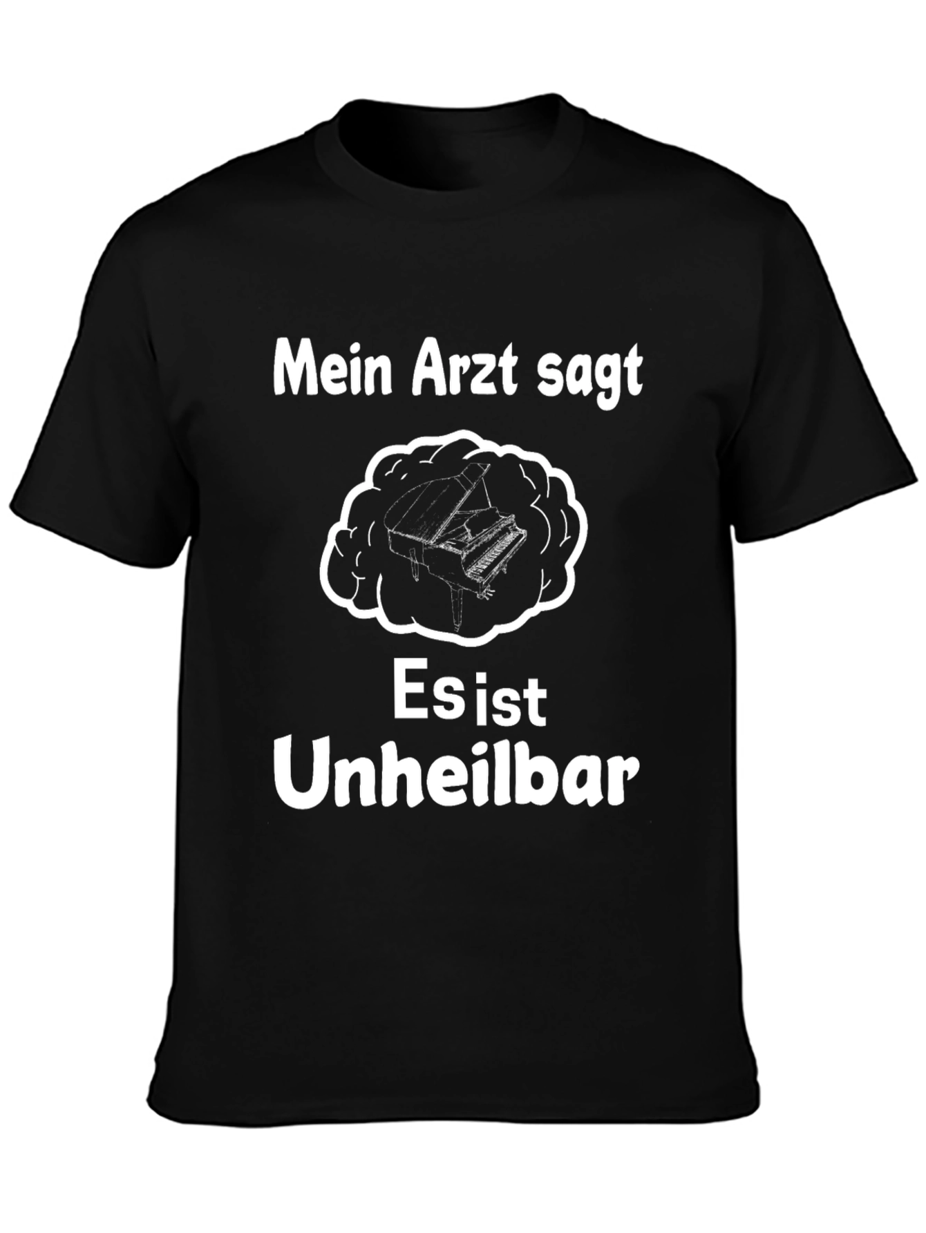 Mein Arzt Sagt T-Shirt - Piano Brain Tee