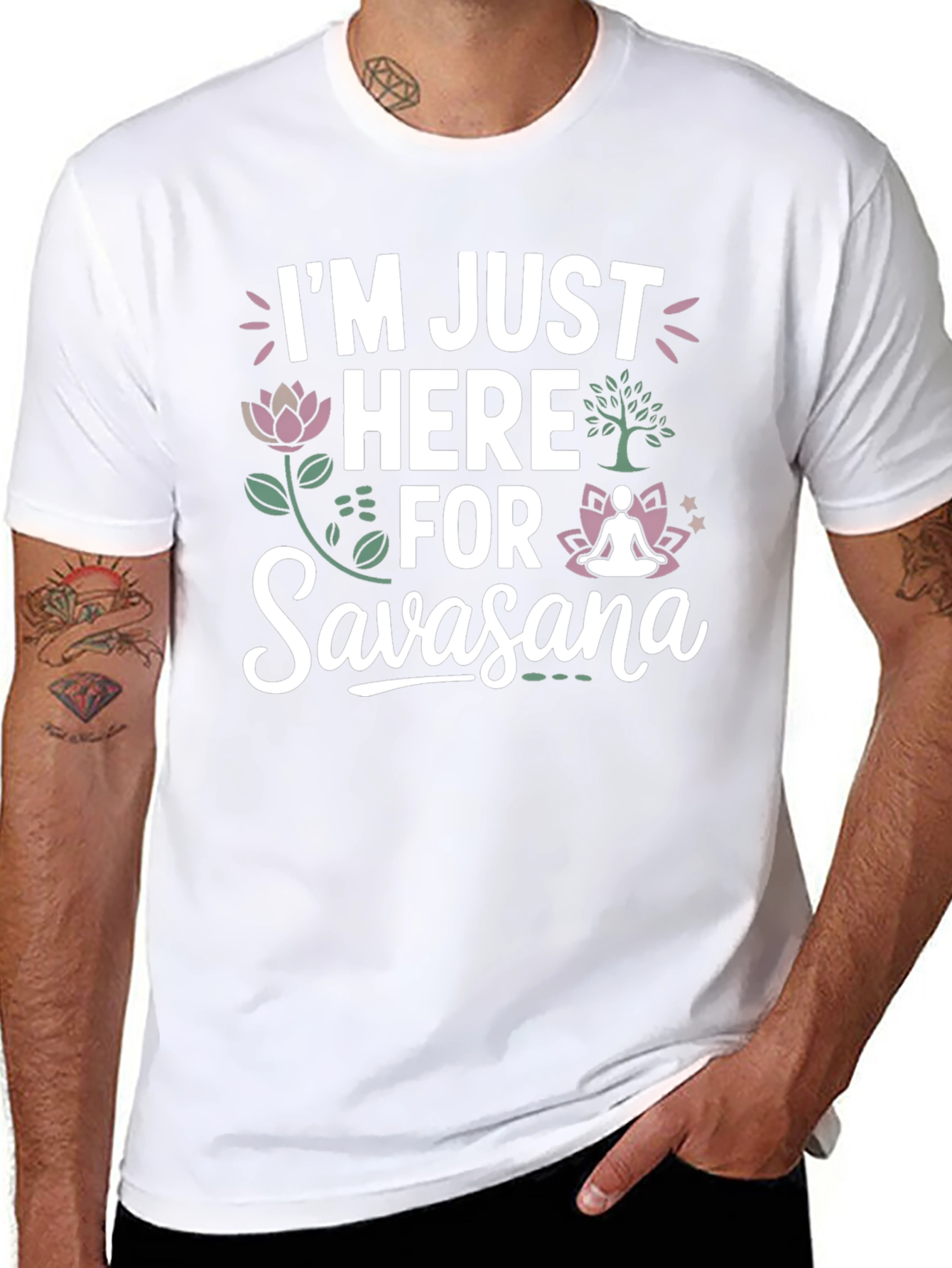 Im Just Here for Savasana T-Shirt