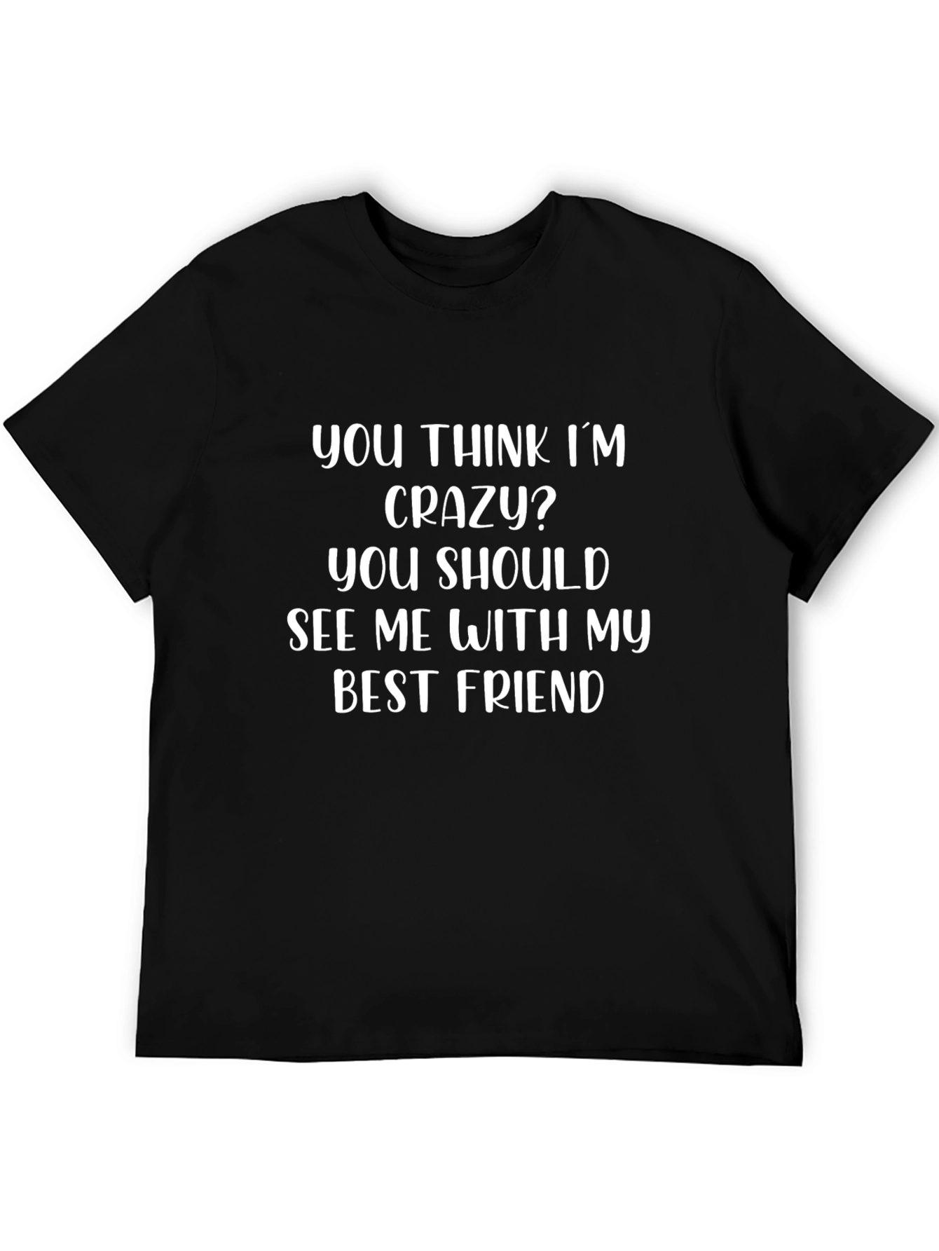 Crazy Best Friend Graphic Tee
