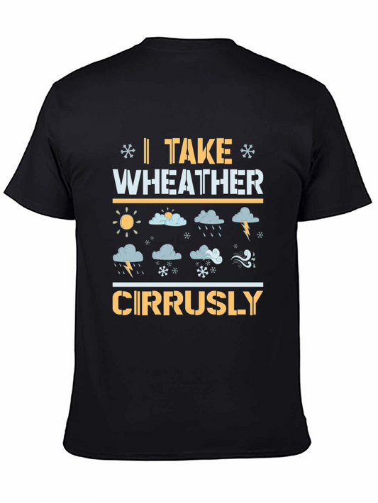 Weather Pun T-Shirt: I Take Weather Cirrusly!