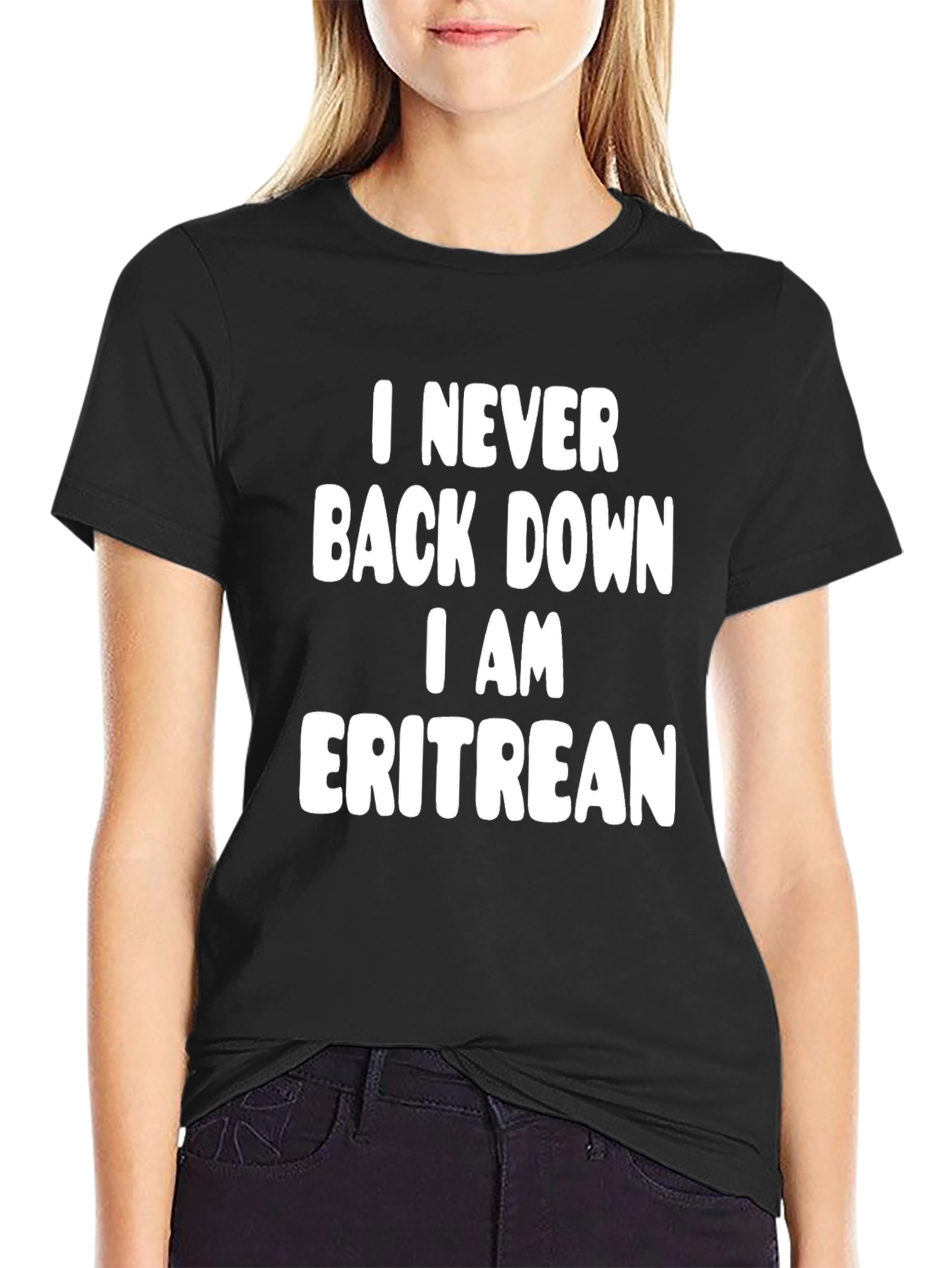 I Never Back Down I Am Eritrean Black T-Shirt