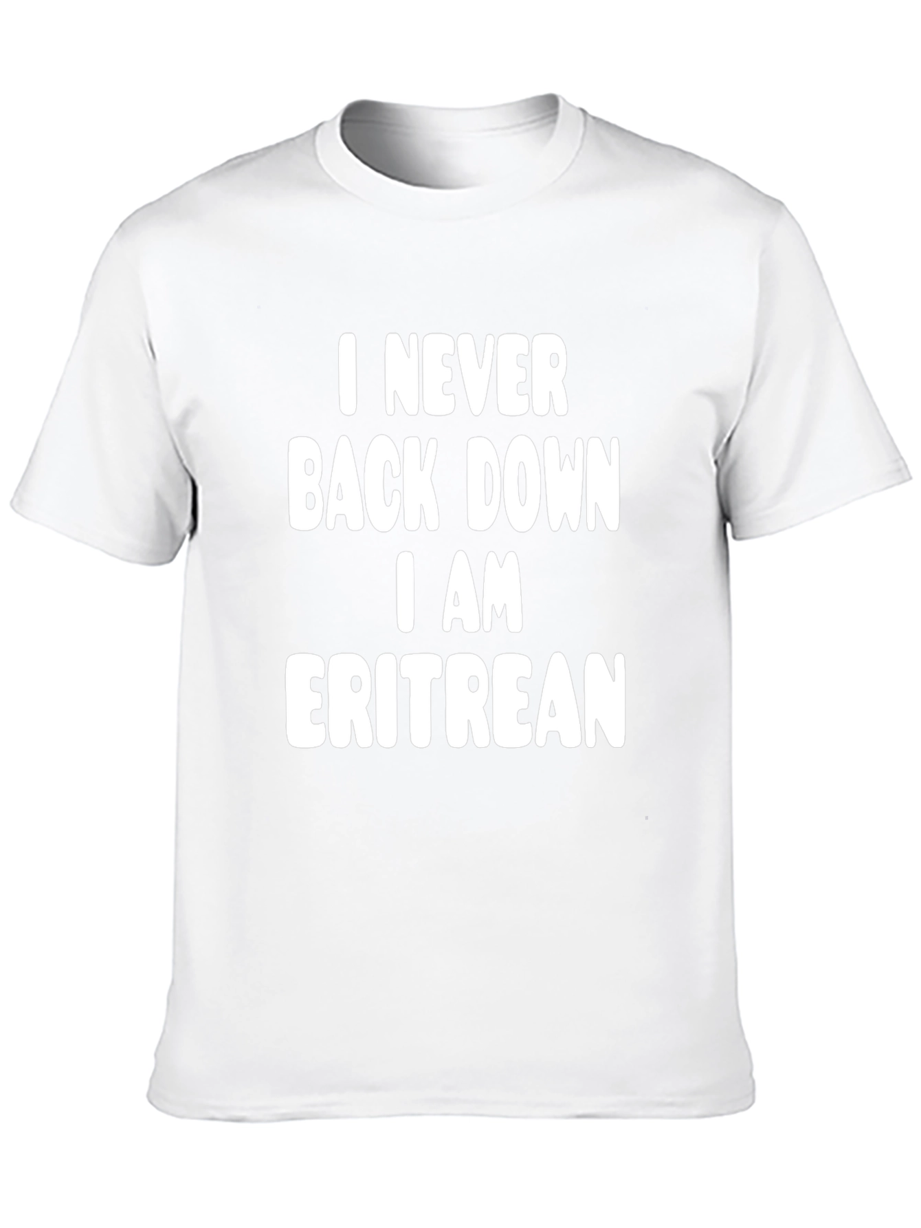 I Never Back Down I Am Eritrean Black T-Shirt