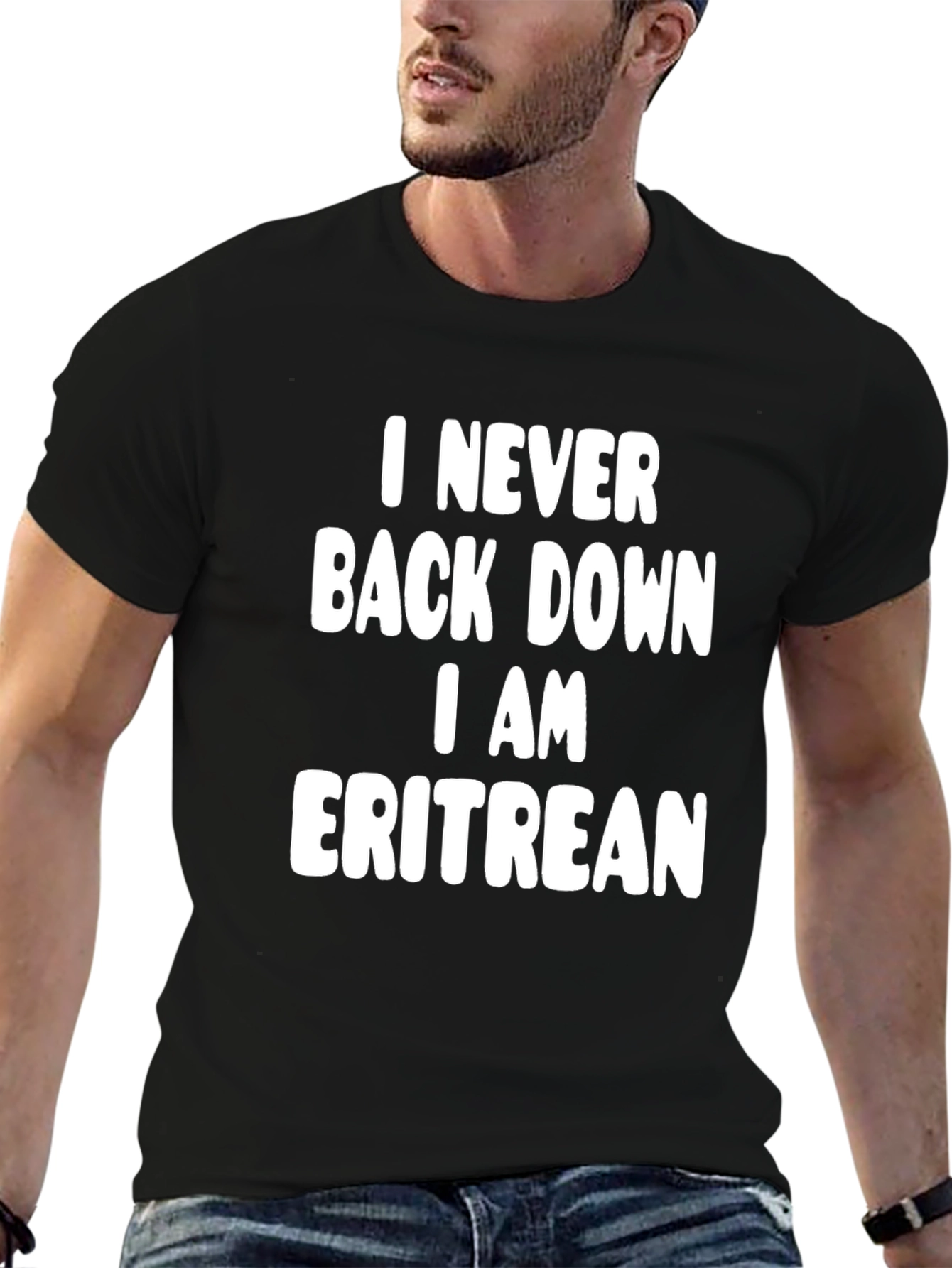 I Never Back Down I Am Eritrean Black T-Shirt