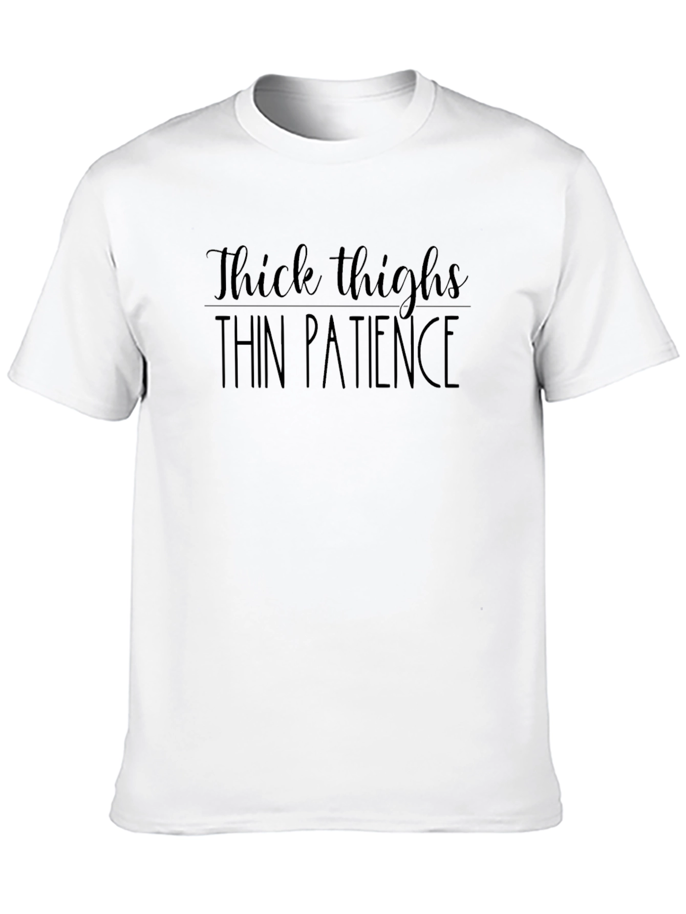 Thick Thighs Thin Patience Graphic Tee - Unisex