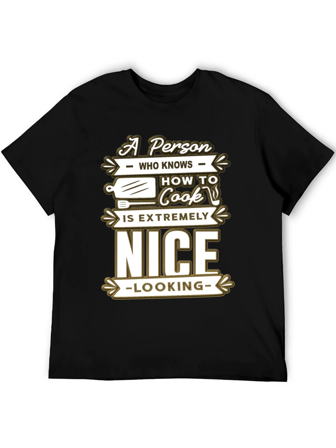 Funny Cooking Lover T-Shirt Nice Looking Chef Cook Gift