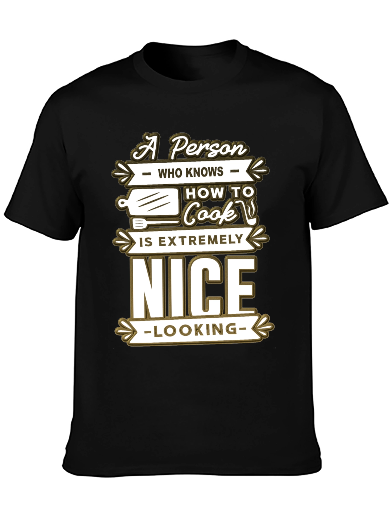 Funny Cooking Lover T-Shirt Nice Looking Chef Cook Gift