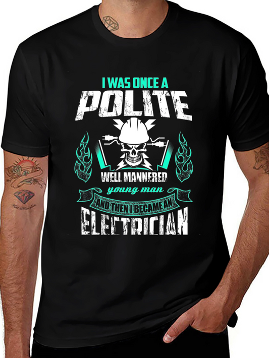 I Was Once A Polite Electrician T-Shirt