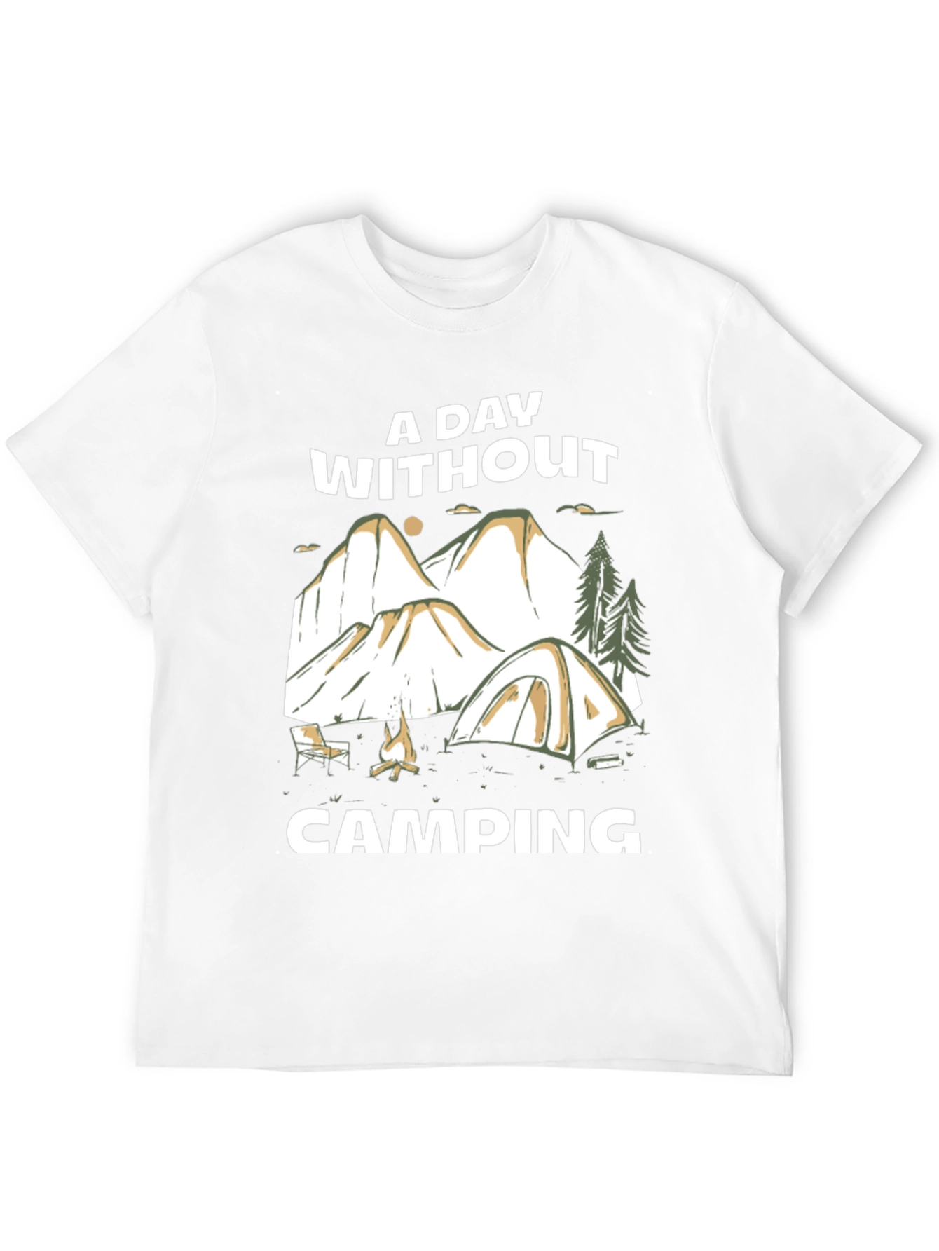 Camping Adventure T-Shirt: A Day Without Camping