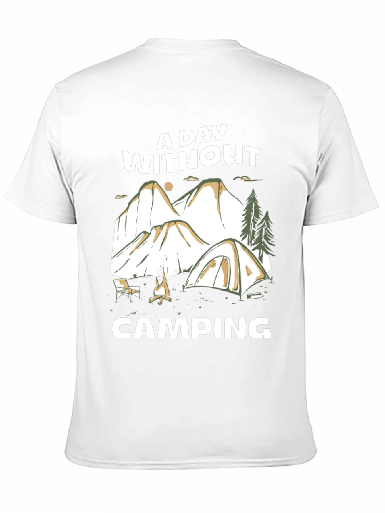 Camping Adventure T-Shirt: A Day Without Camping