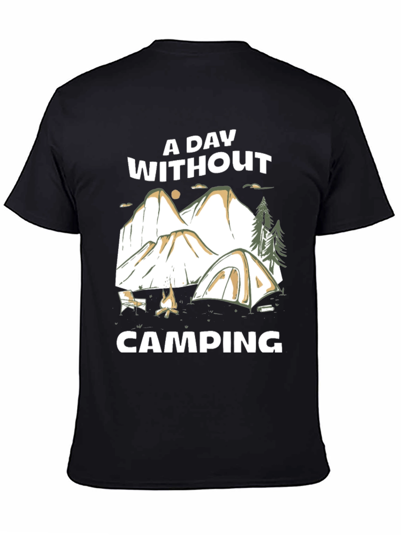 Camping Adventure T-Shirt: A Day Without Camping