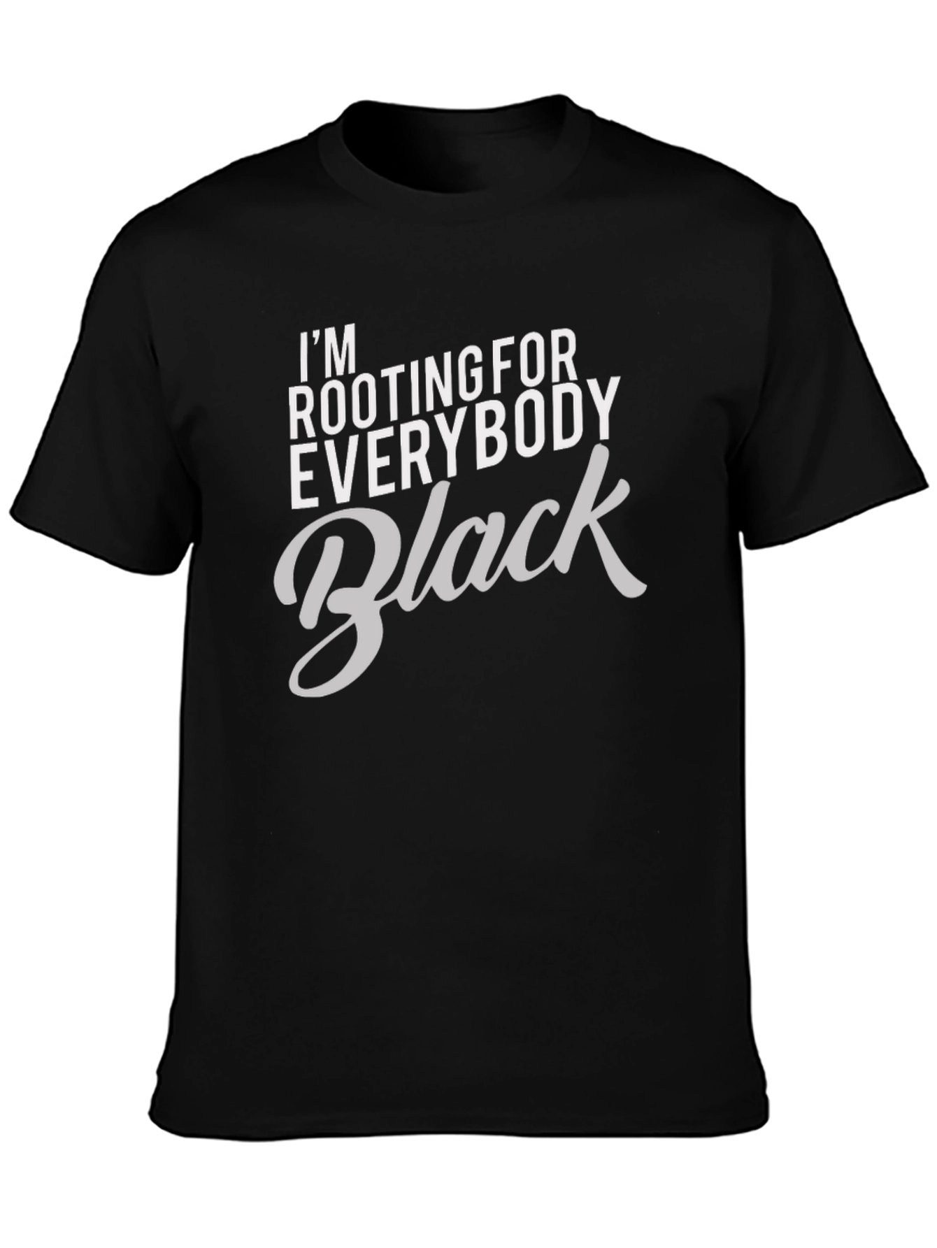 Rooting for Everybody Black T-Shirt Graphic Tee