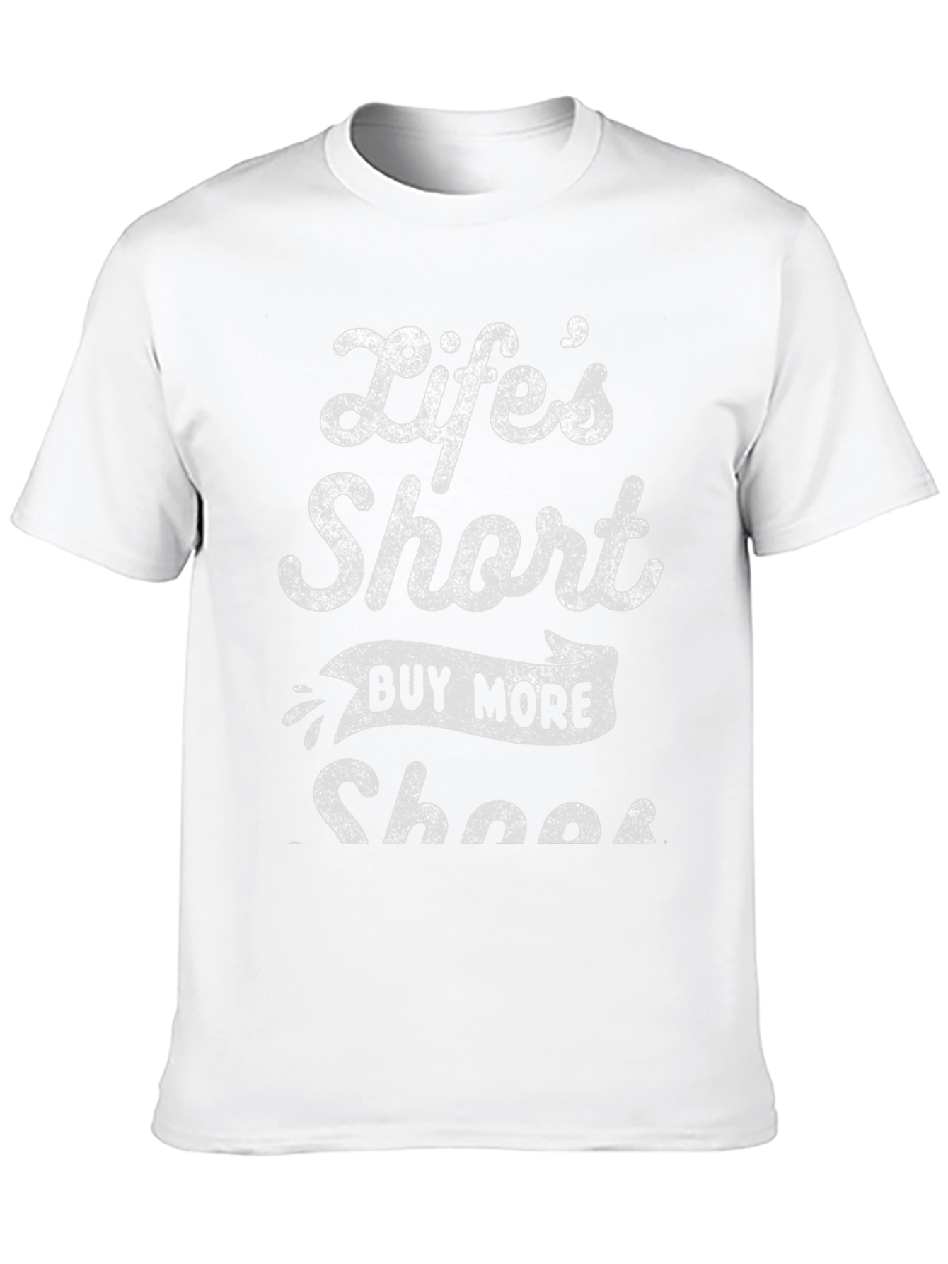 Lifes Short Buy More Shoes Graphic T-Shirt