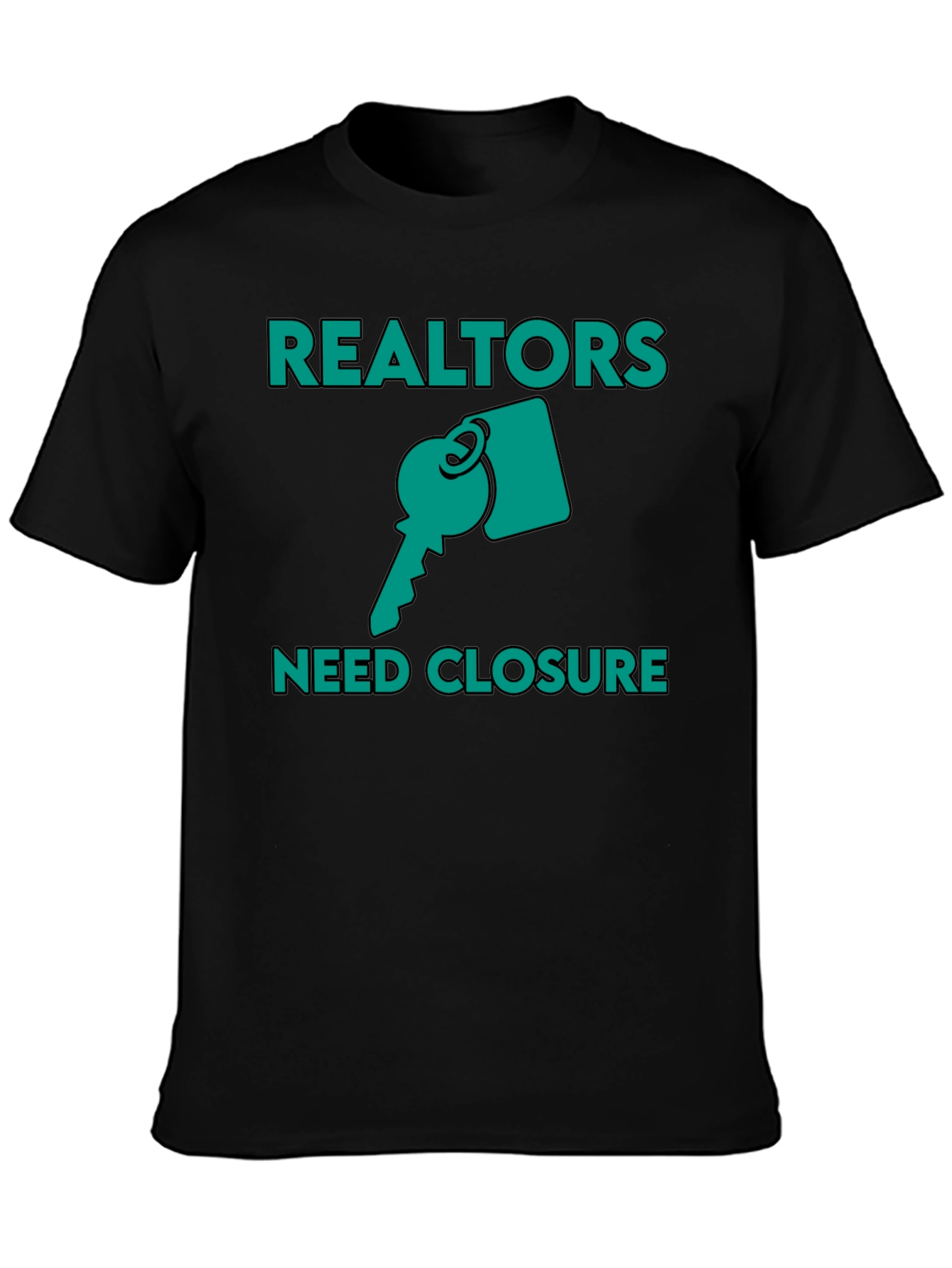 Realtors Need Closure Graphic T-Shirt