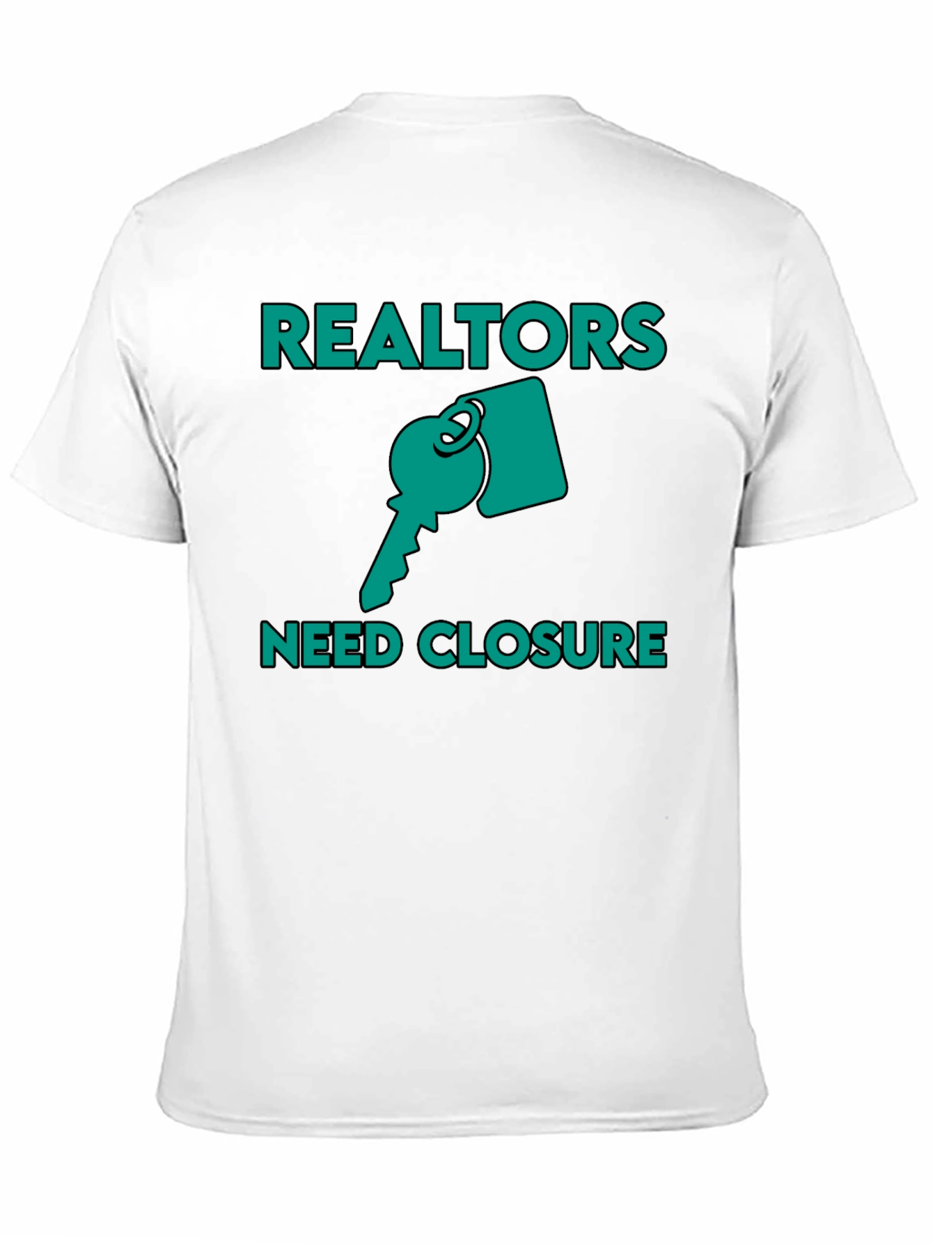 Realtors Need Closure Graphic T-Shirt
