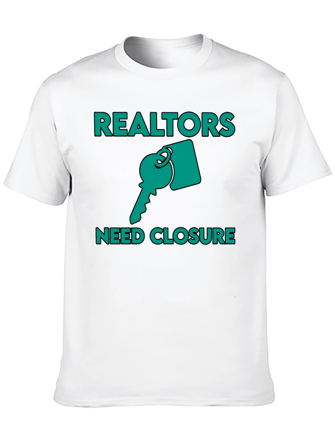 Realtors Need Closure Graphic T-Shirt