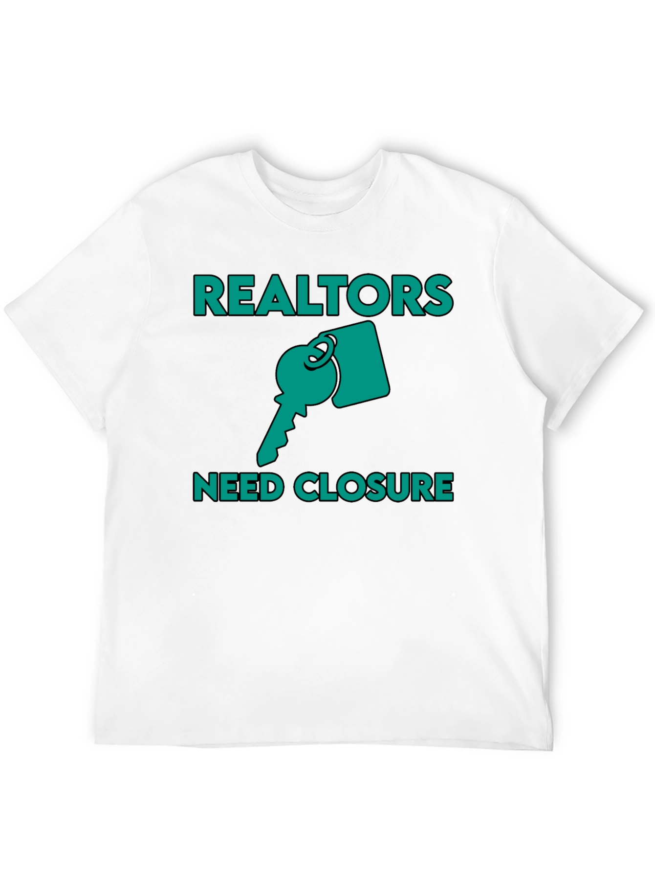 Realtors Need Closure Graphic T-Shirt