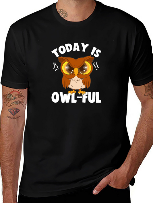 Today Is Owl-Ful T-Shirt