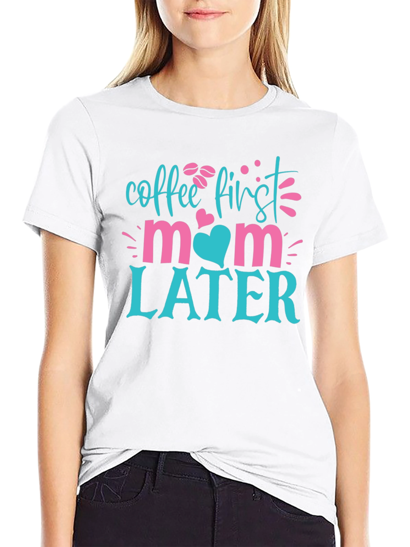Coffee First Mom Later T-Shirt