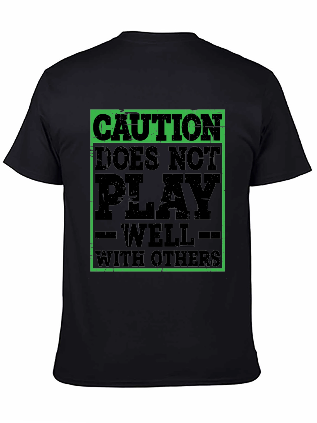 Caution: Does Not Play Well With Others T-Shirt