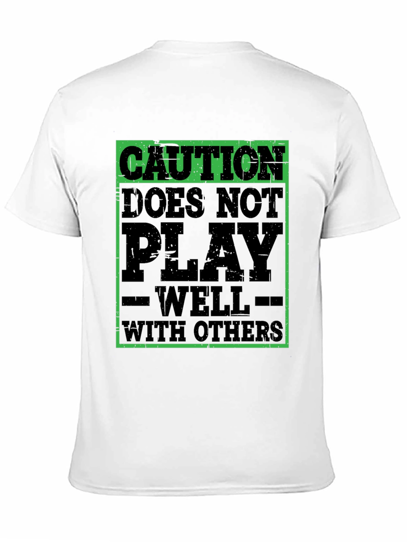 Caution: Does Not Play Well With Others T-Shirt