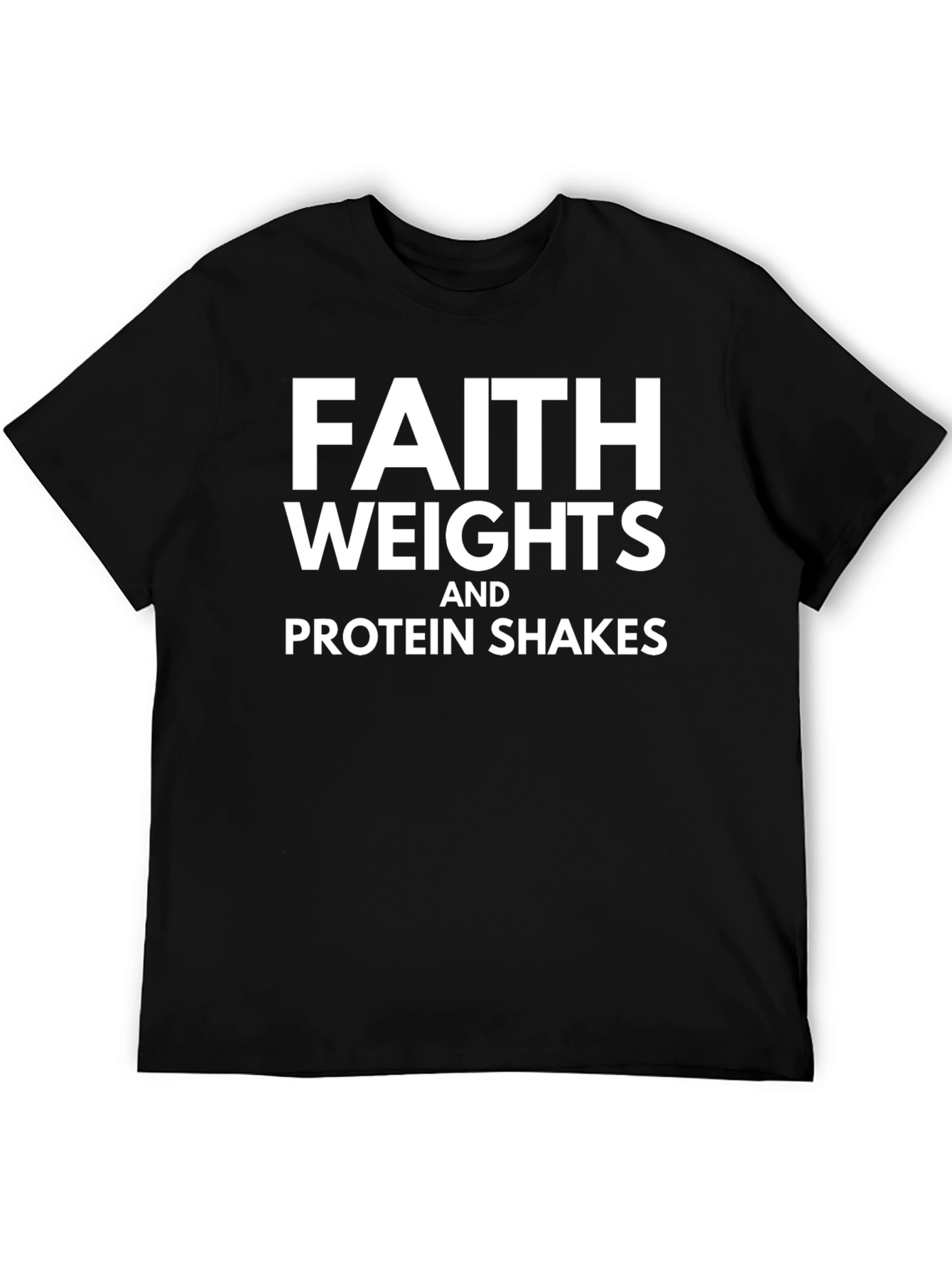 Faith Weights & Protein Shakes Black T-Shirt