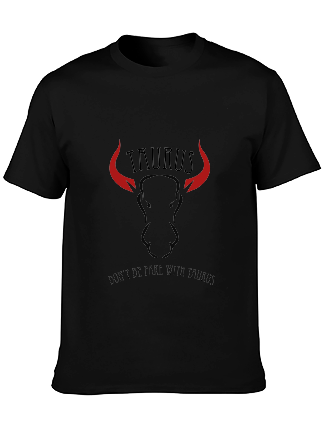 Taurus Zodiac Graphic T-Shirt - Dont Be Fake