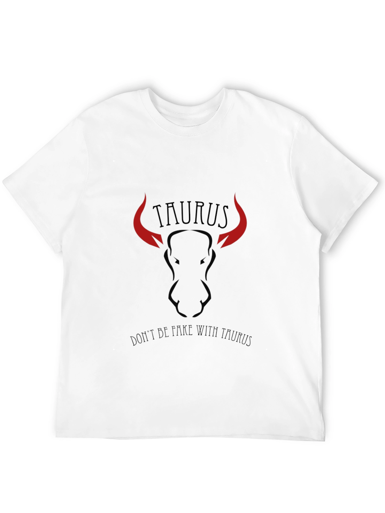 Taurus Zodiac Graphic T-Shirt - Dont Be Fake