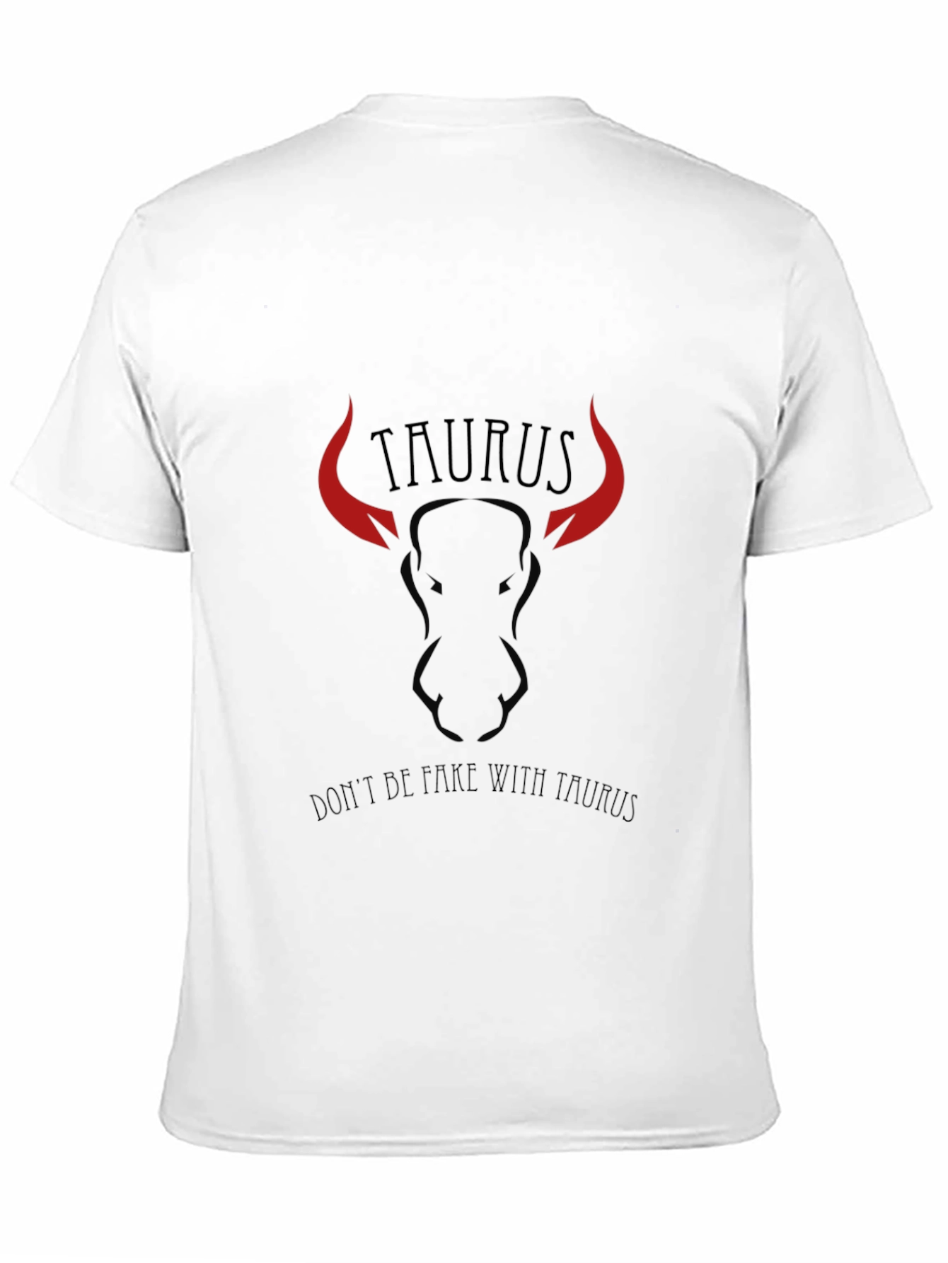 Taurus Zodiac Graphic T-Shirt - Dont Be Fake