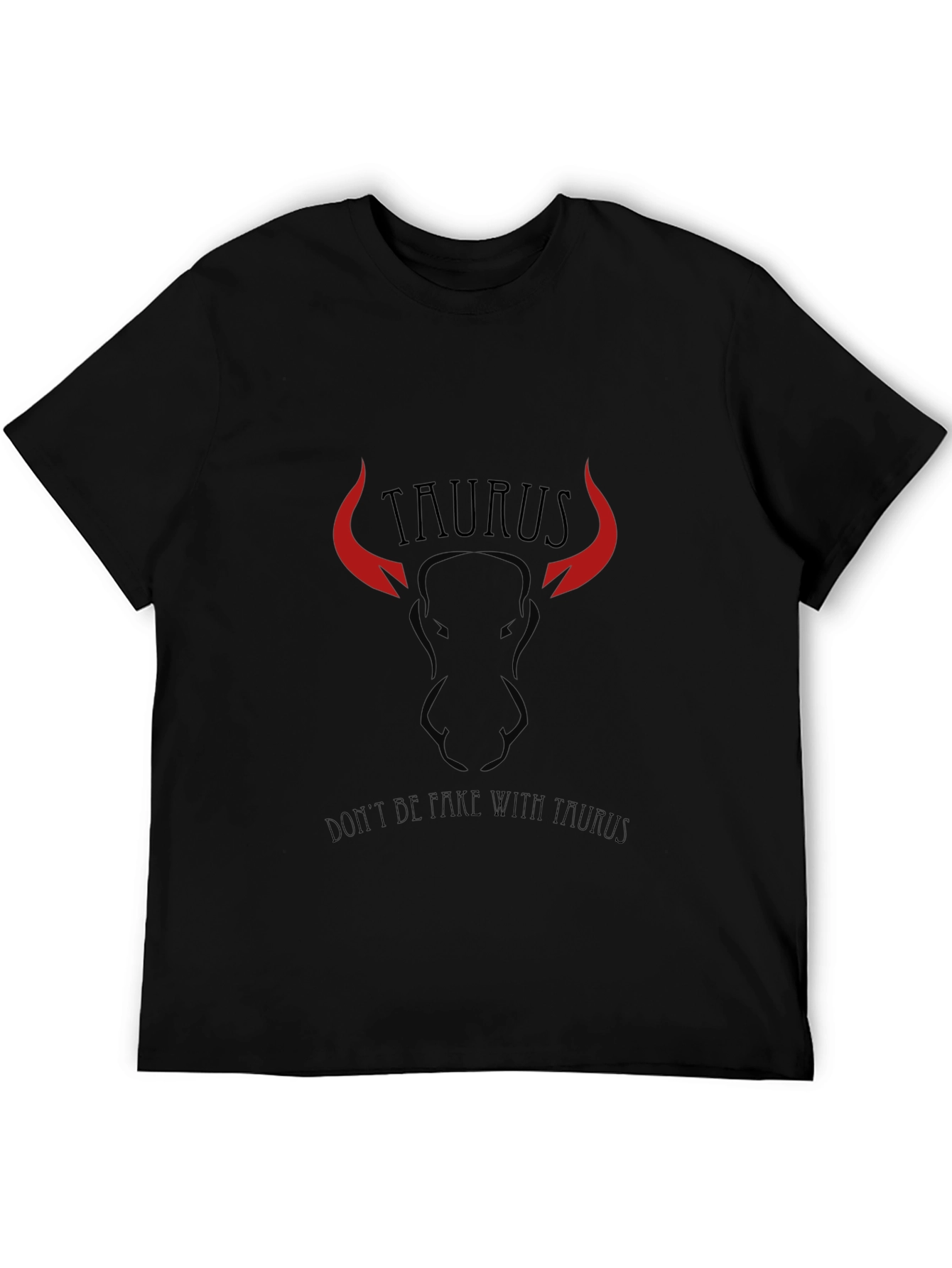 Taurus Zodiac Graphic T-Shirt - Dont Be Fake