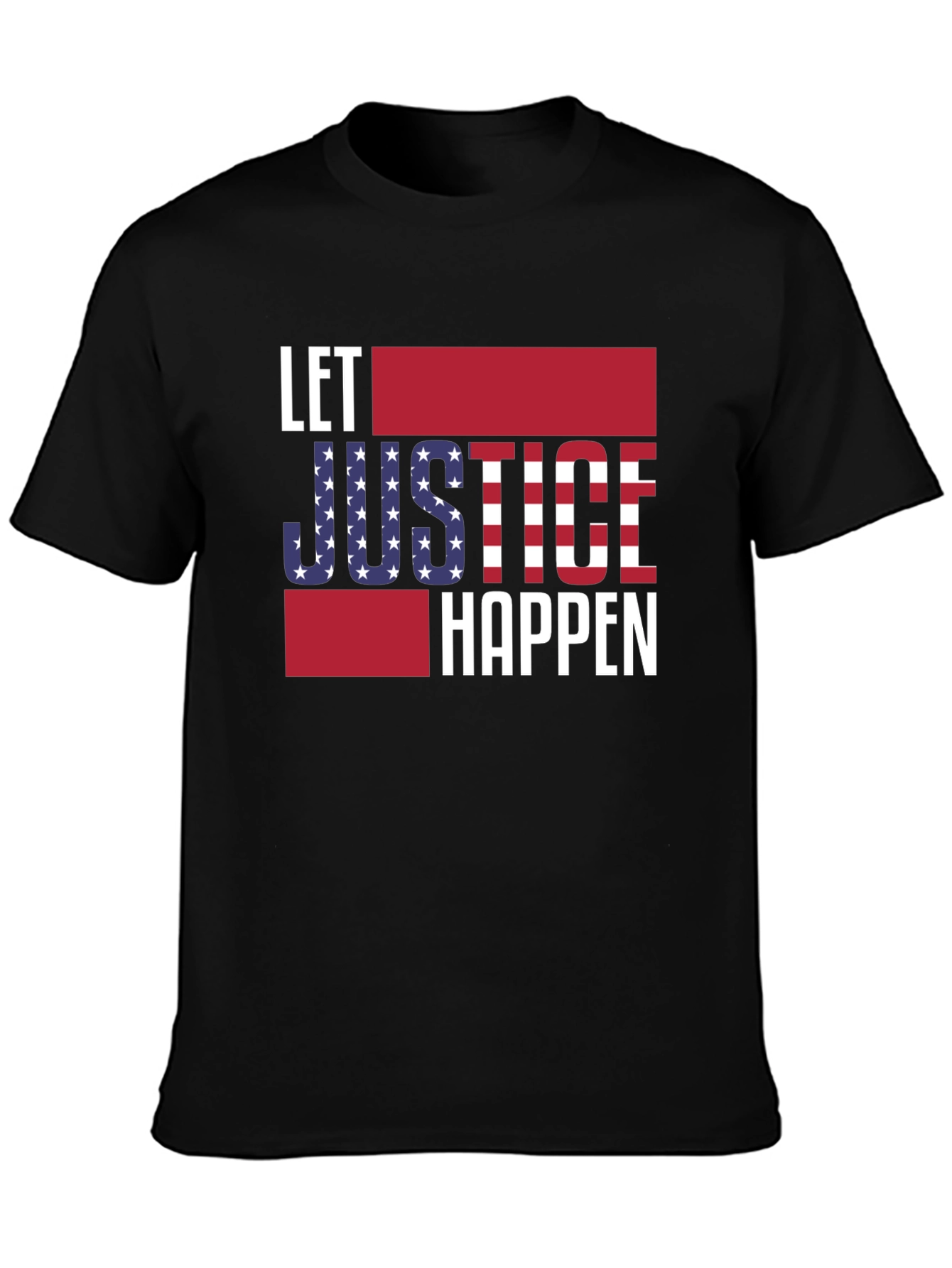 Let Justice Happen T-Shirt