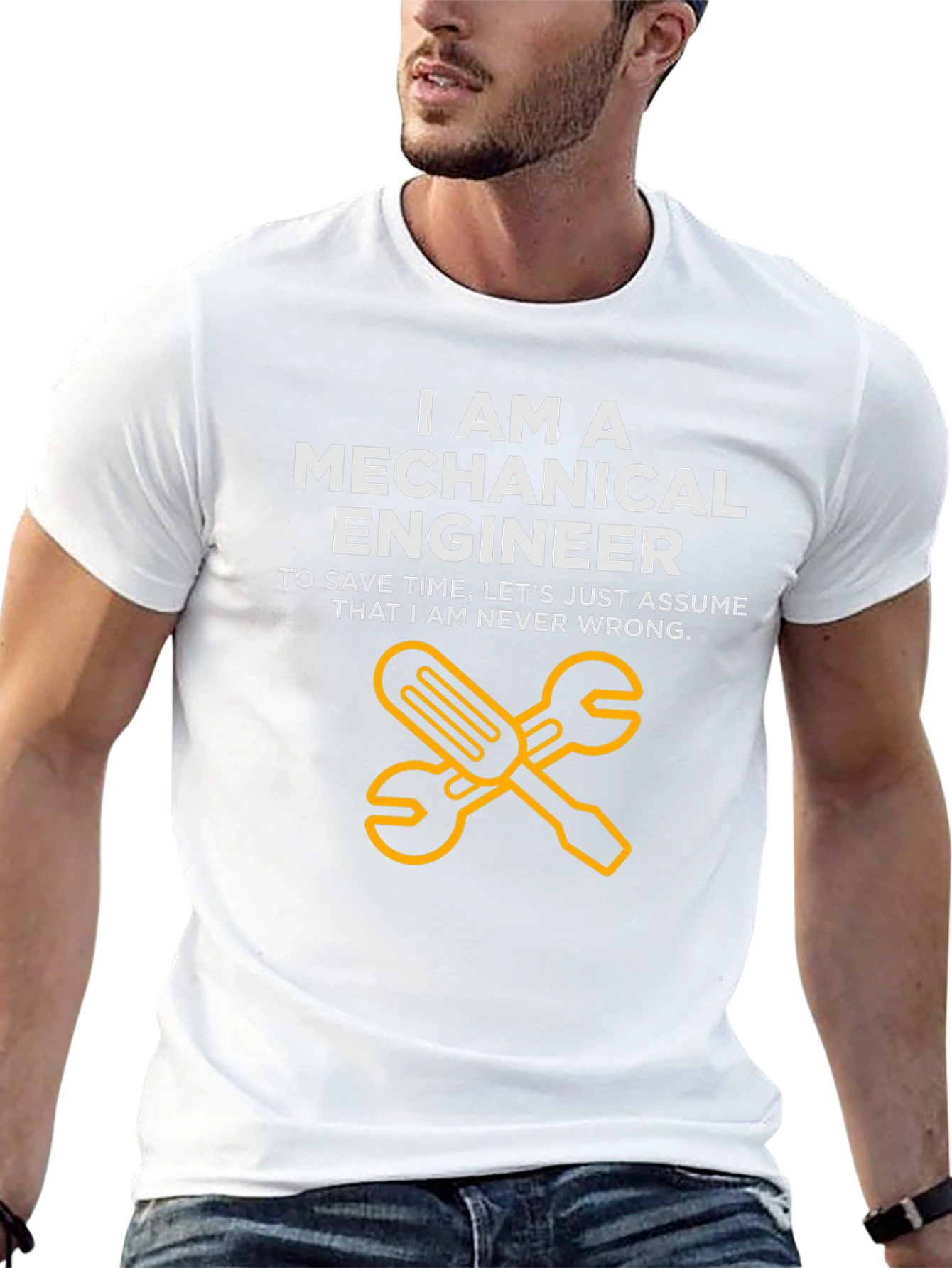 Mechanical Engineer T-Shirt - Never Wrong Funny Tee