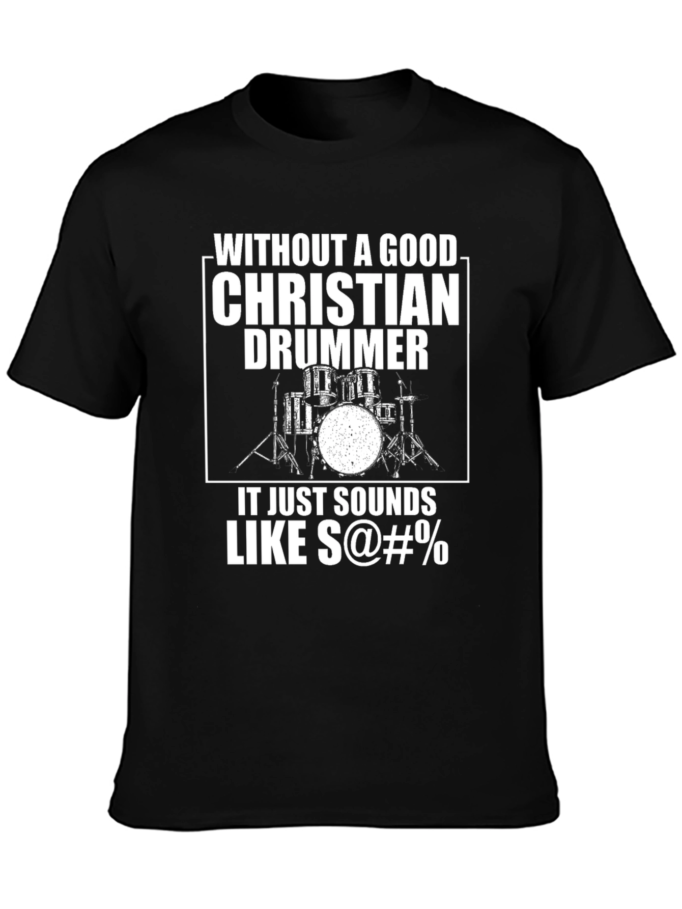 Christian Drummer T-Shirt - Funny Musician Tee