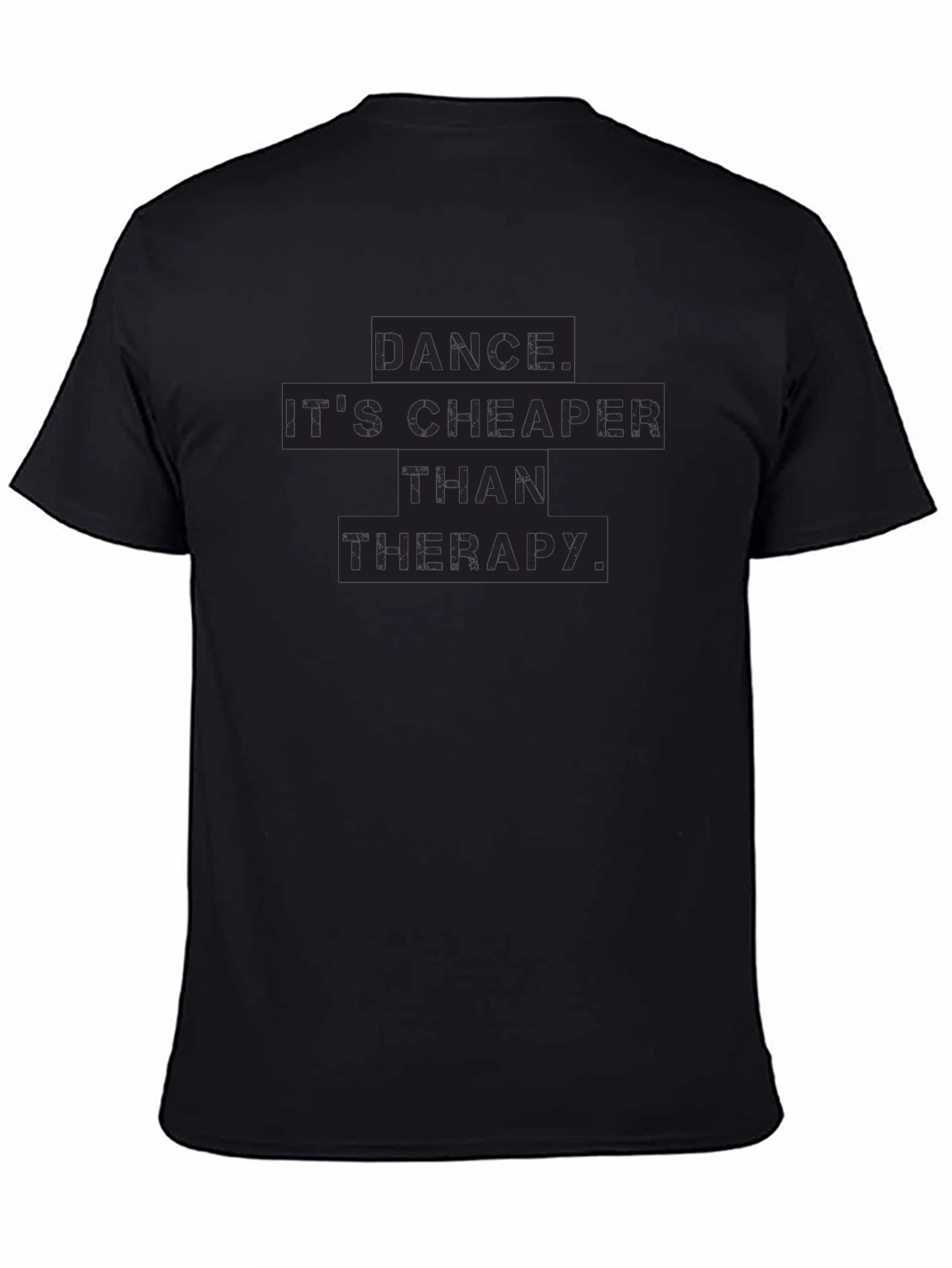 Dance is Cheaper Than Therapy T-Shirt