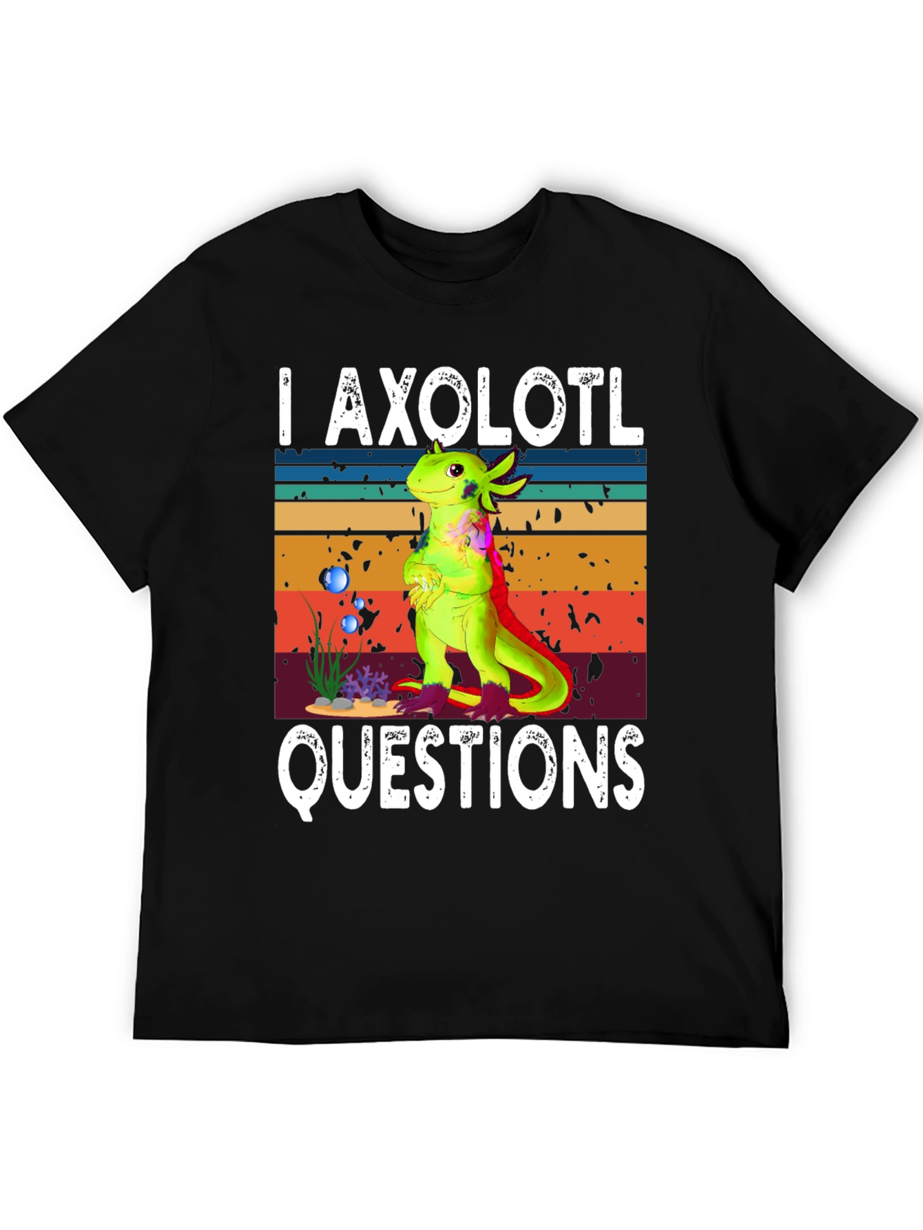 I Axolotl Questions T-Shirt