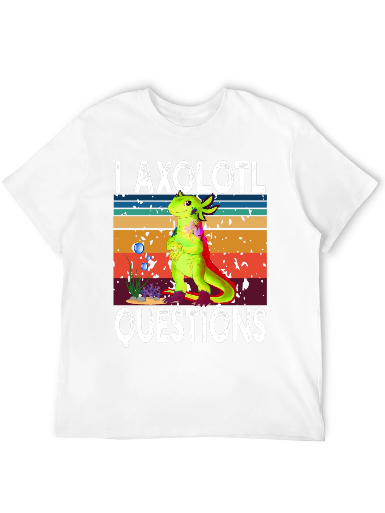 I Axolotl Questions T-Shirt