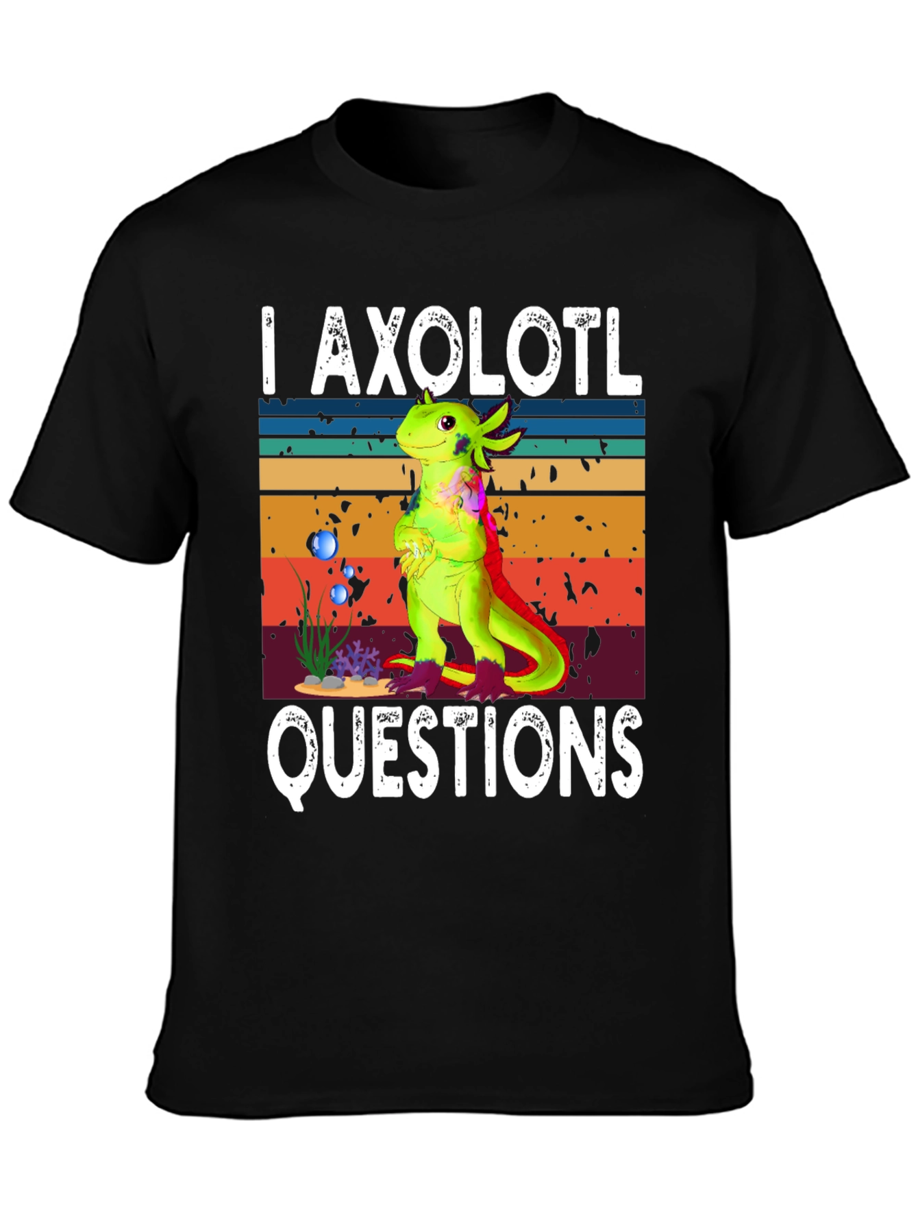 I Axolotl Questions T-Shirt