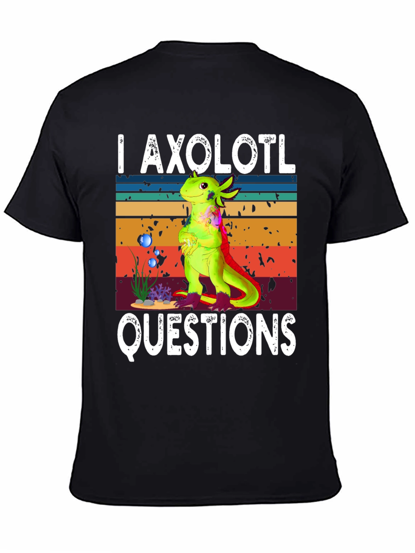 I Axolotl Questions T-Shirt