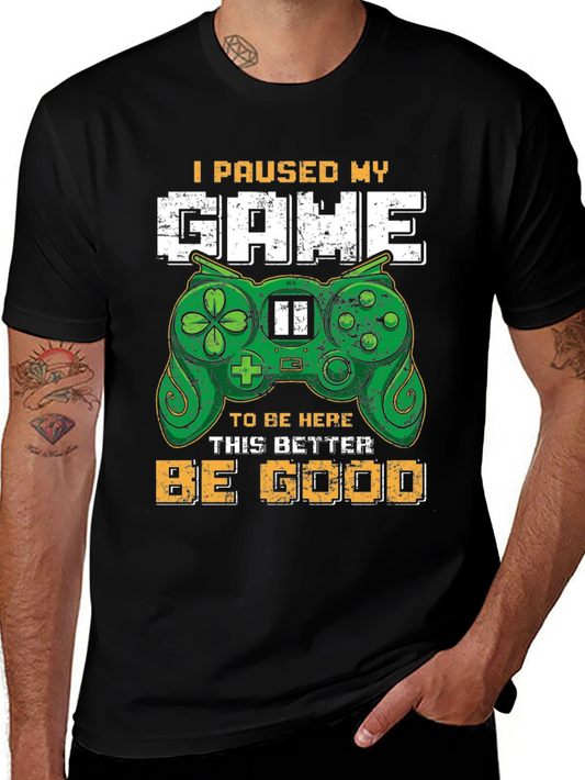 Gamer T-Shirt - I Paused My Game Funny Tee