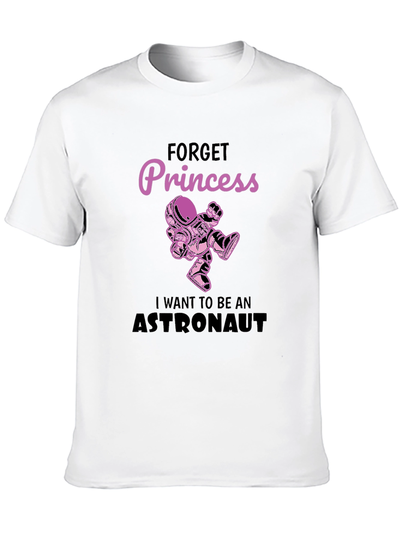 Forget Princess Astronaut Graphic T-Shirt
